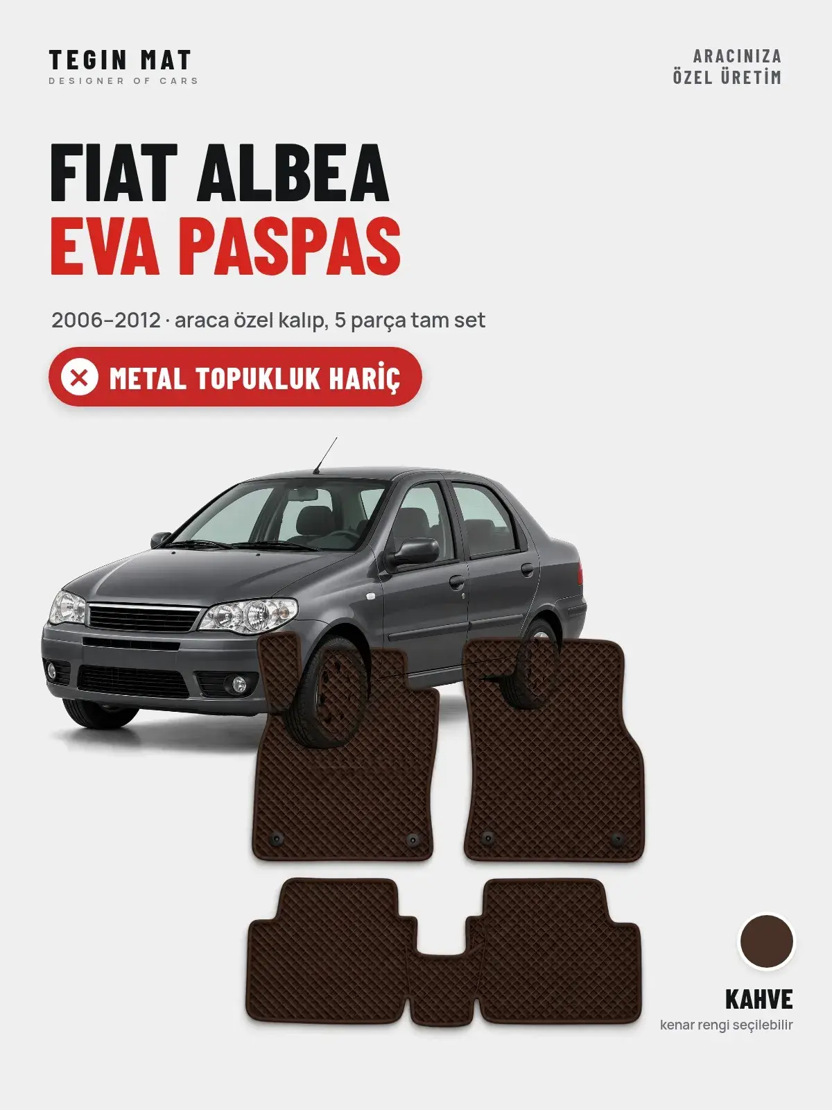Fiat Albea EVA Oto Paspas Tam Set (2006–2012) Kahve – Metal Topukluk Hariç (1)