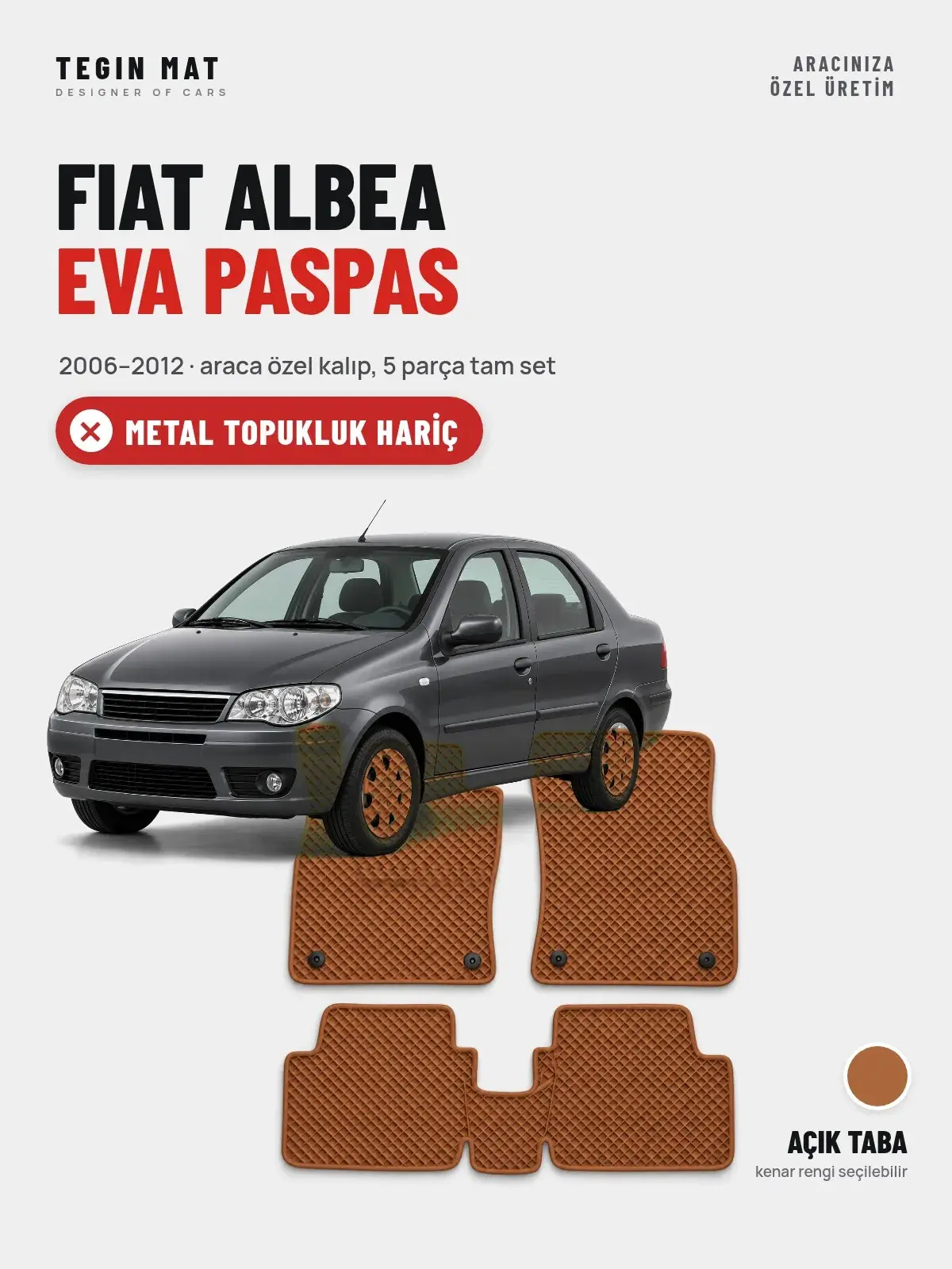 Fiat Albea EVA Oto Paspas Tam Set (2006–2012) Açık Taba – Metal Topukluk Hariç (1)