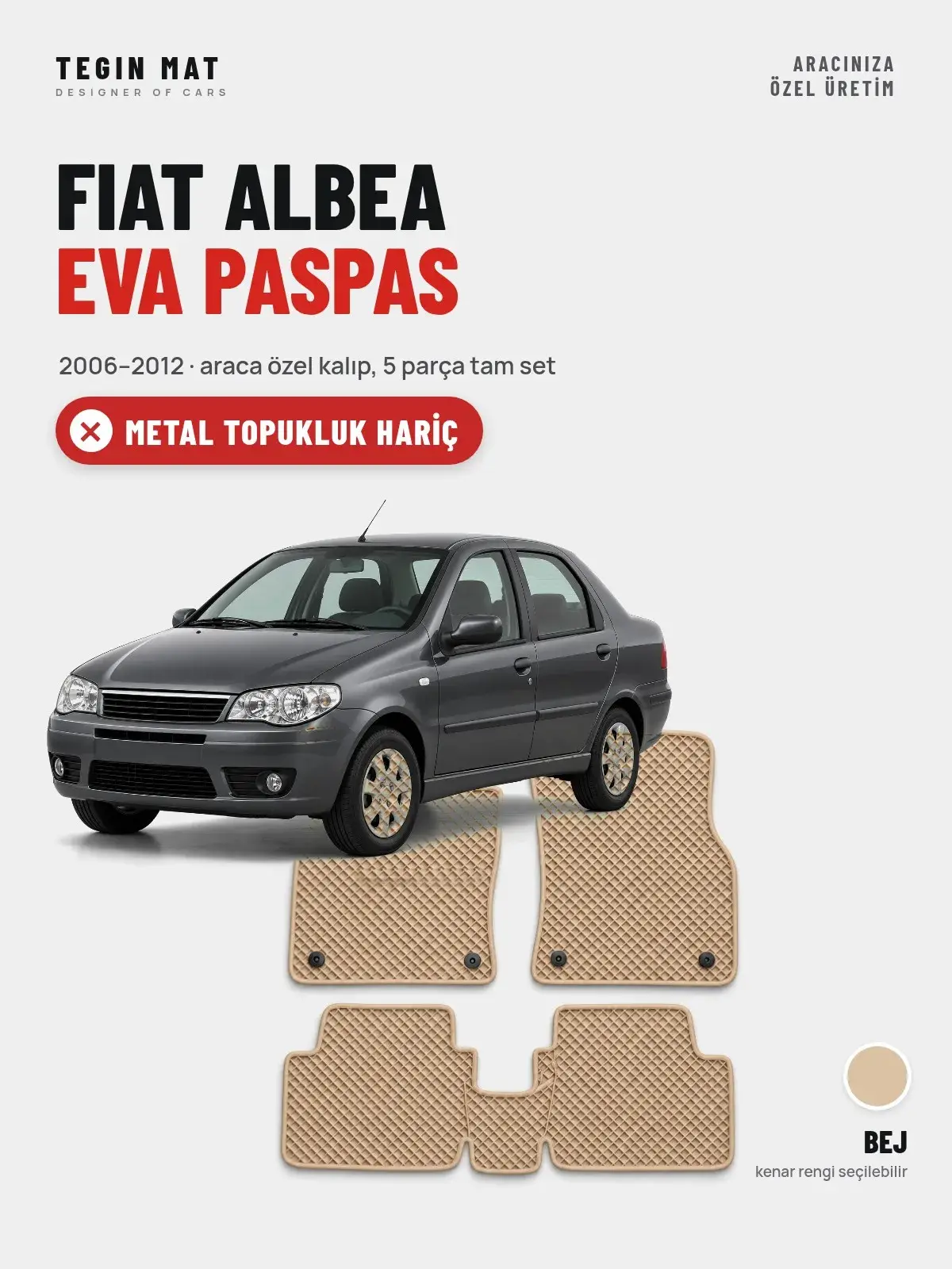 Fiat Albea EVA Oto Paspas Tam Set (2006–2012) Bej – Metal Topukluk Hariç (1)