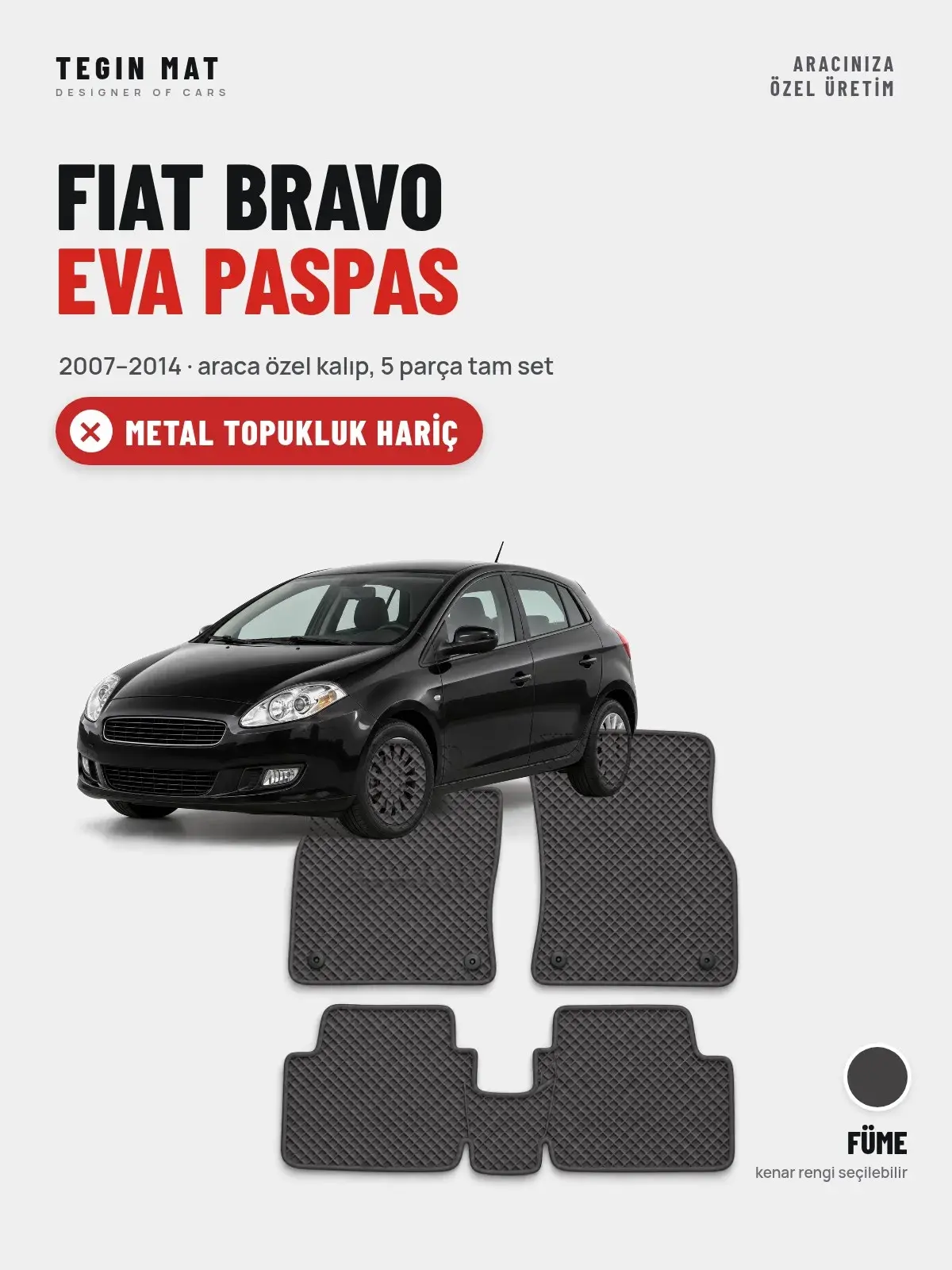 Fiat Bravo EVA Oto Paspas Tam Set (2007–2014) Füme – Metal Topukluk Hariç (1)