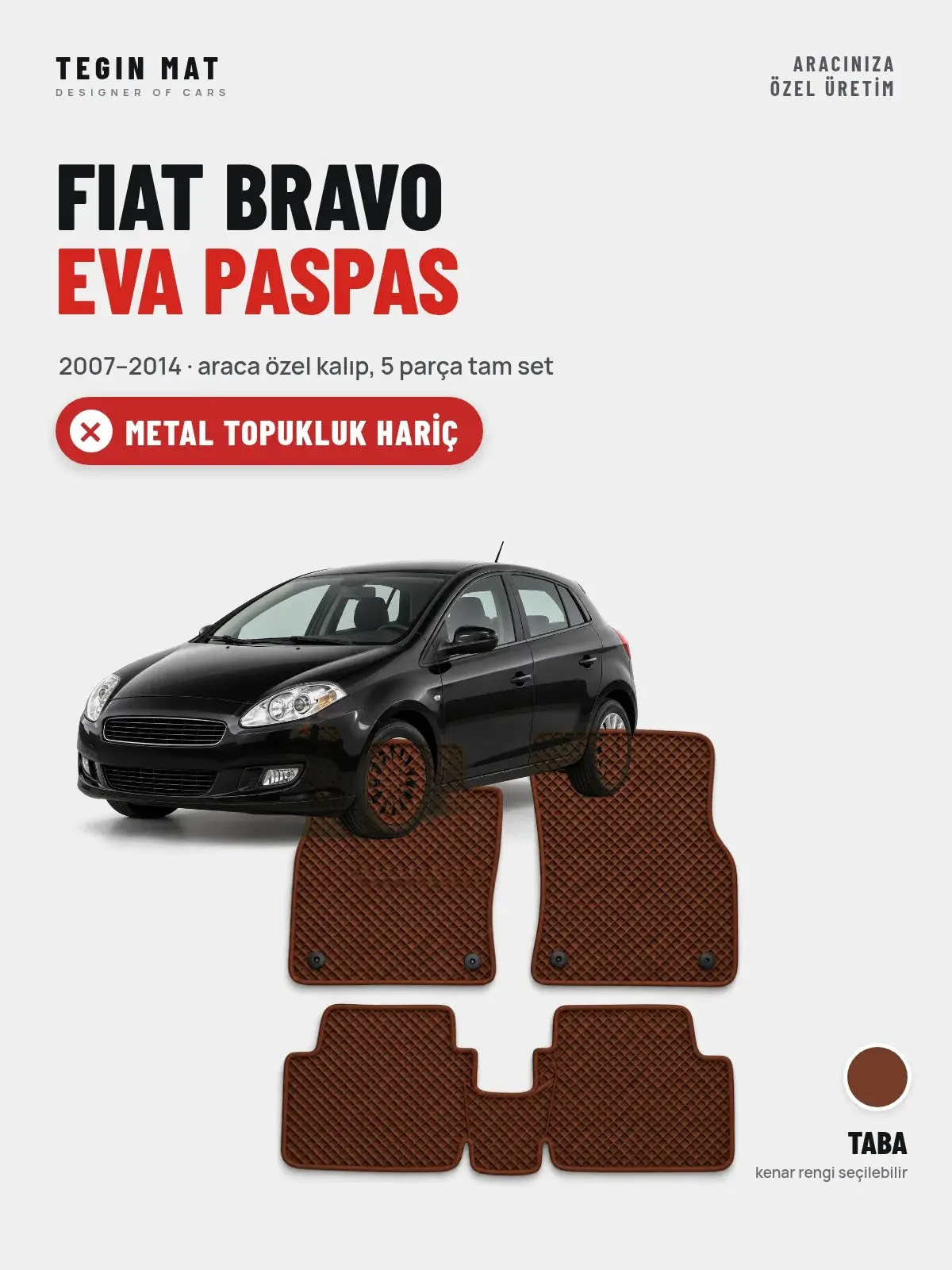 Fiat Bravo EVA Oto Paspas Tam Set (2007–2014) Taba – Metal Topukluk Hariç (1)