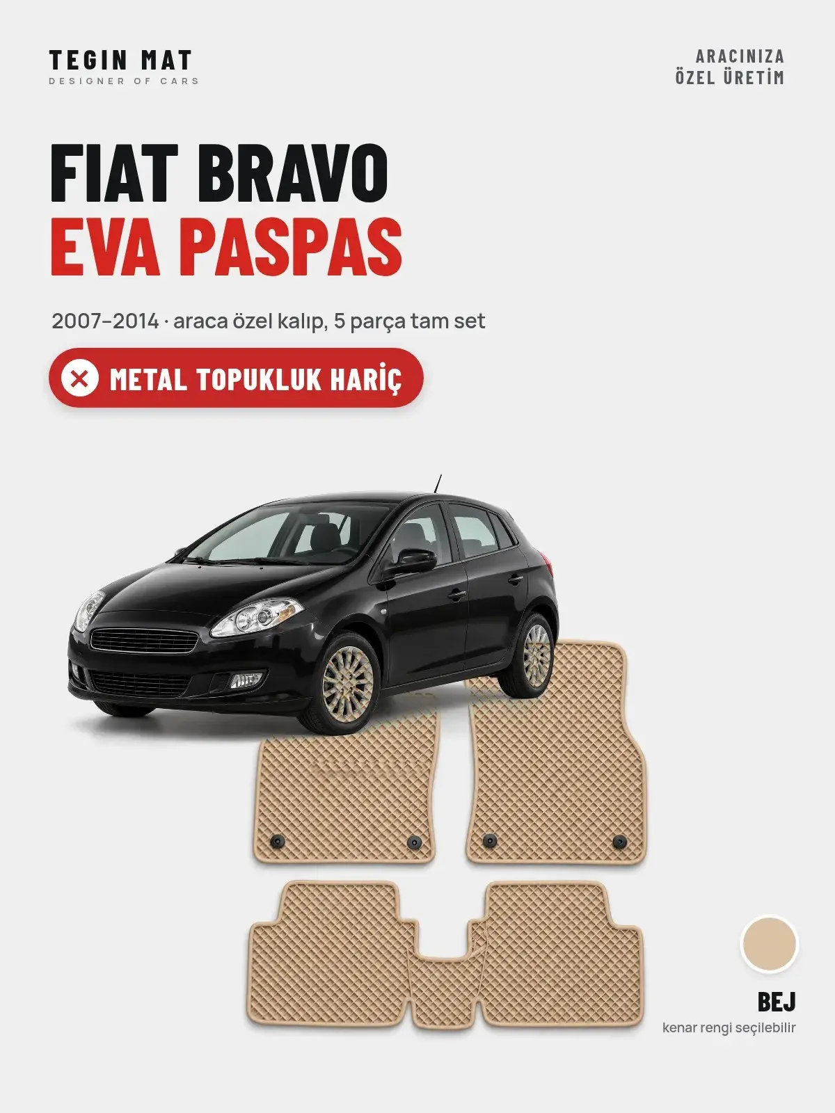 Fiat Bravo EVA Oto Paspas Tam Set (2007–2014) Bej – Metal Topukluk Hariç (1)