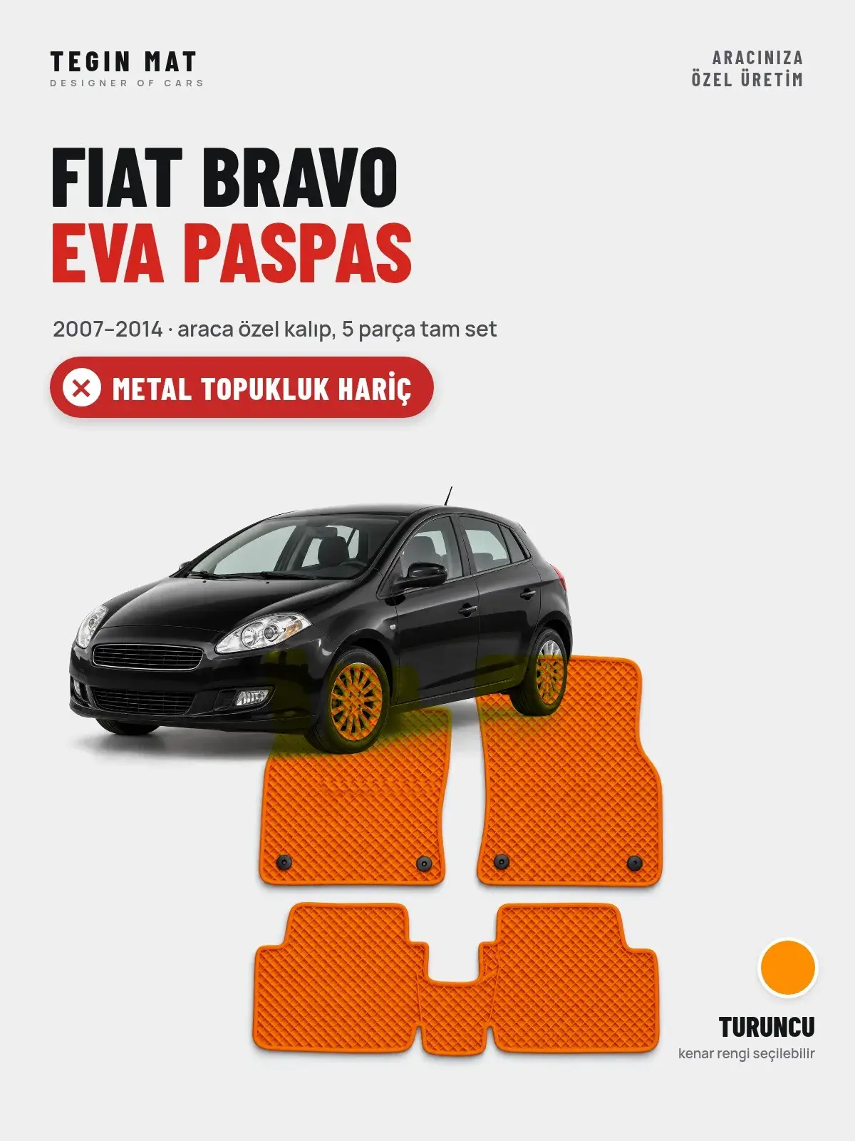 Fiat Bravo EVA Oto Paspas Tam Set (2007–2014) Turuncu – Metal Topukluk Hariç (1)