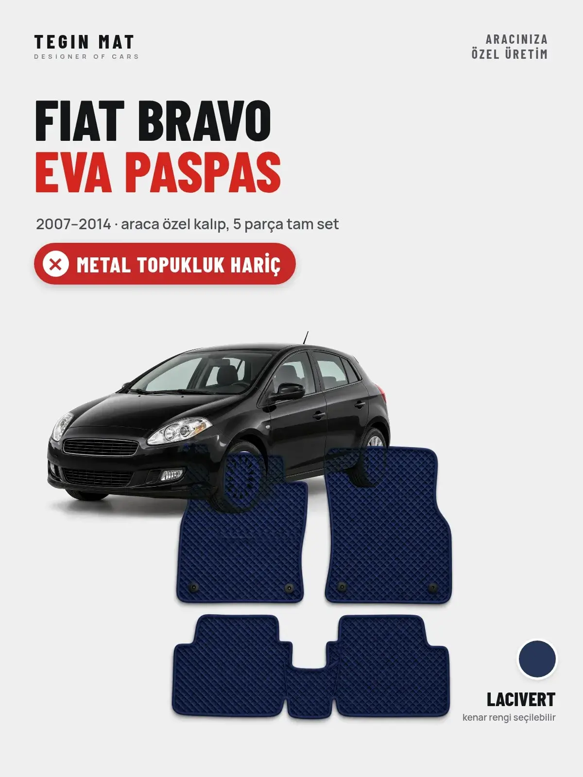 Fiat Bravo EVA Oto Paspas Tam Set (2007–2014) Lacivert – Metal Topukluk Hariç (1)