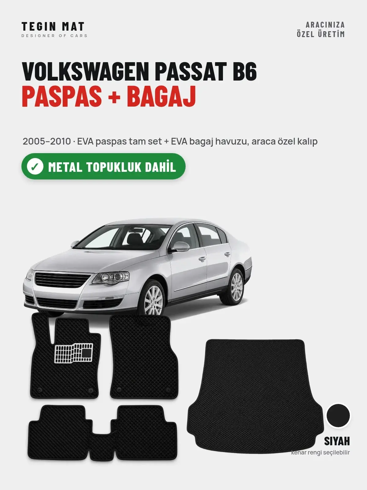 Volkswagen Passat B6 EVA Paspas + Bagaj Havuzu Seti (2005–2010) Siyah – Metal Topukluk Dahil (1)