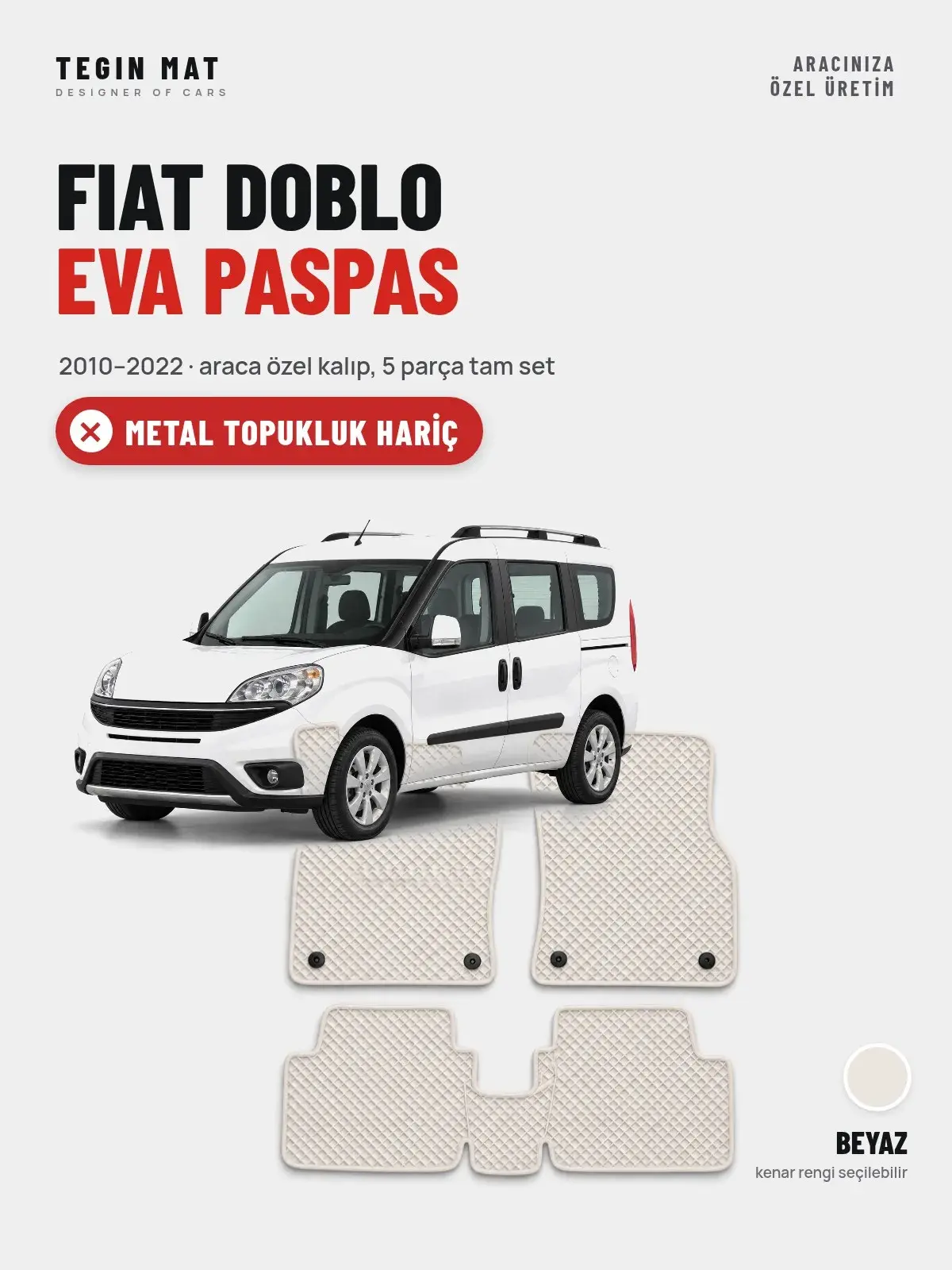 Fiat Doblo EVA Oto Paspas Tam Set (2010–2022) Beyaz – Metal Topukluk Hariç (1)