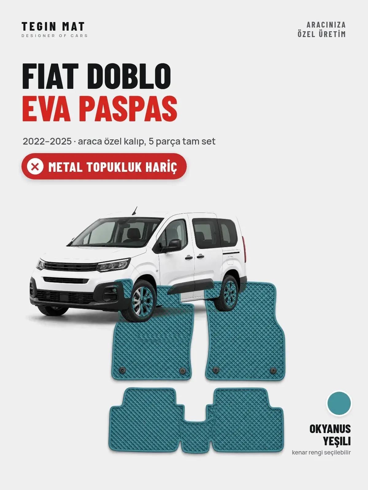 Fiat Doblo EVA Oto Paspas Tam Set (2022–2025) Okyanus Yeşili – Metal Topukluk Hariç (1)