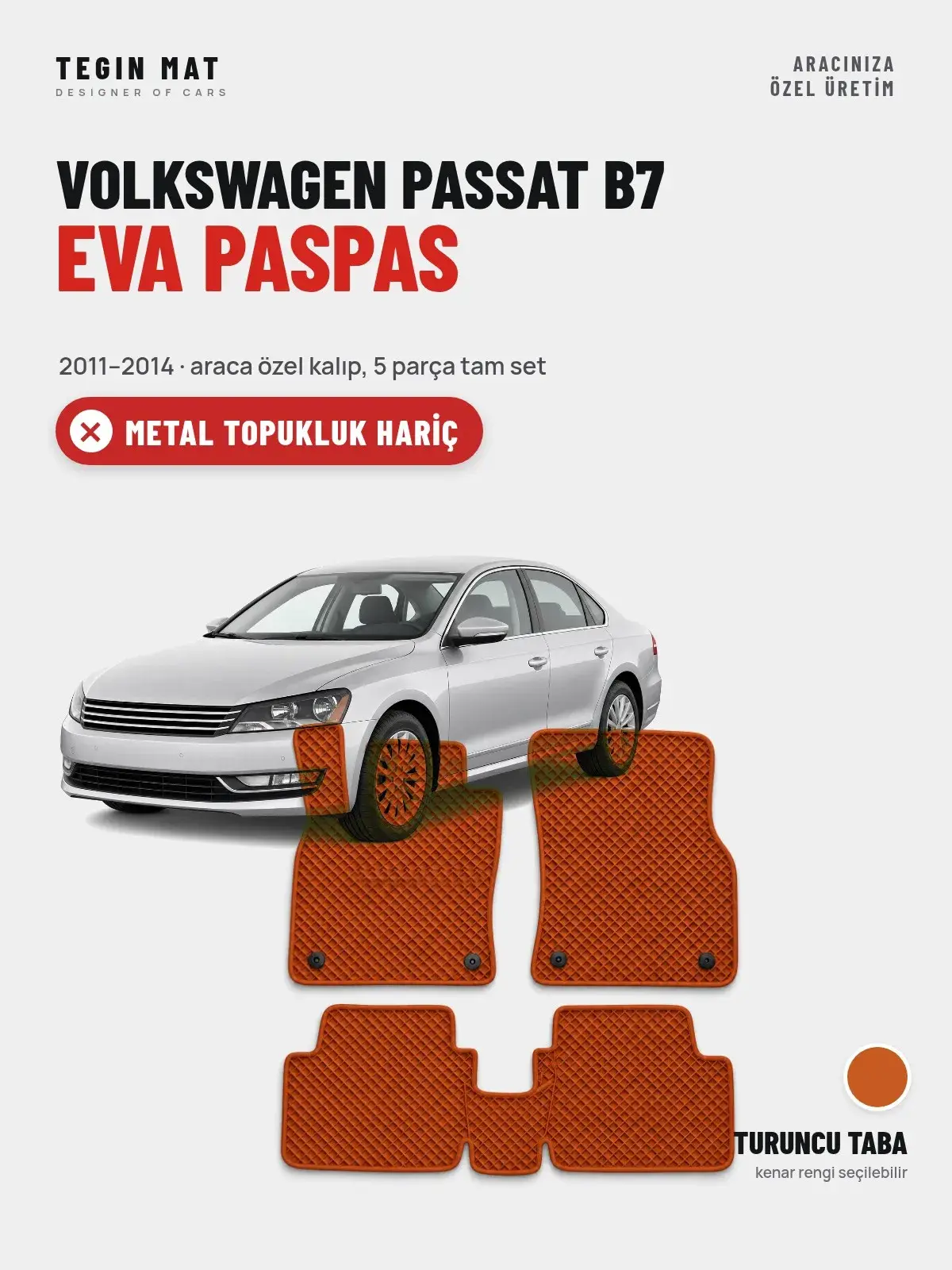 Volkswagen Passat B7 EVA Oto Paspas Tam Set (2011–2014) Turuncu Taba – Metal Topukluk Hariç (1)