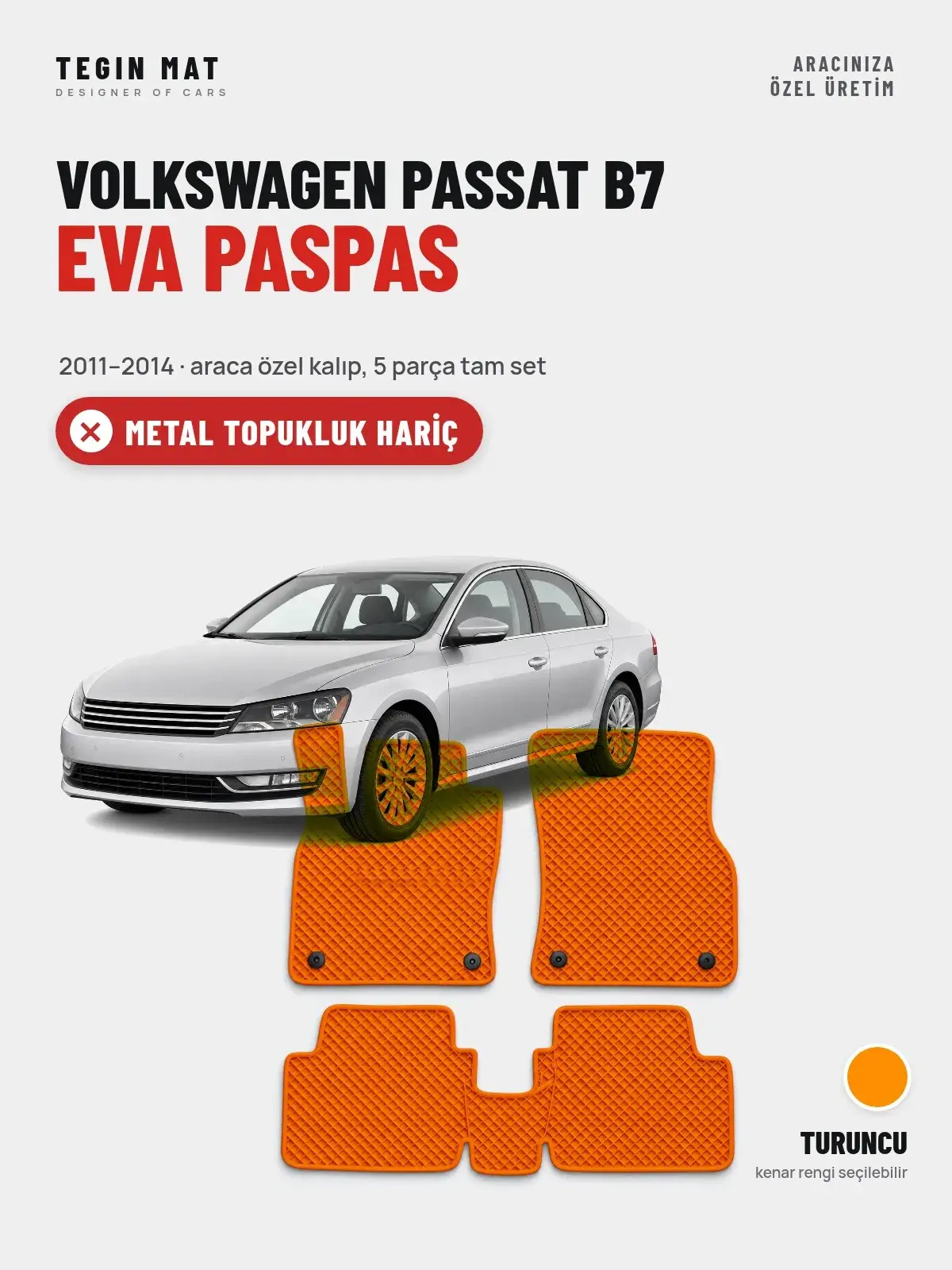 Volkswagen Passat B7 EVA Oto Paspas Tam Set (2011–2014) Turuncu – Metal Topukluk Hariç (1)