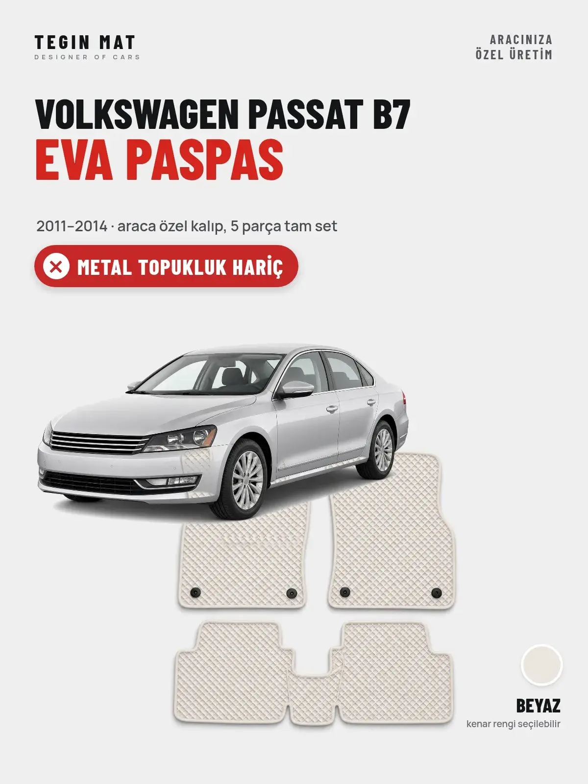Volkswagen Passat B7 EVA Oto Paspas Tam Set (2011–2014) Beyaz – Metal Topukluk Hariç (1)