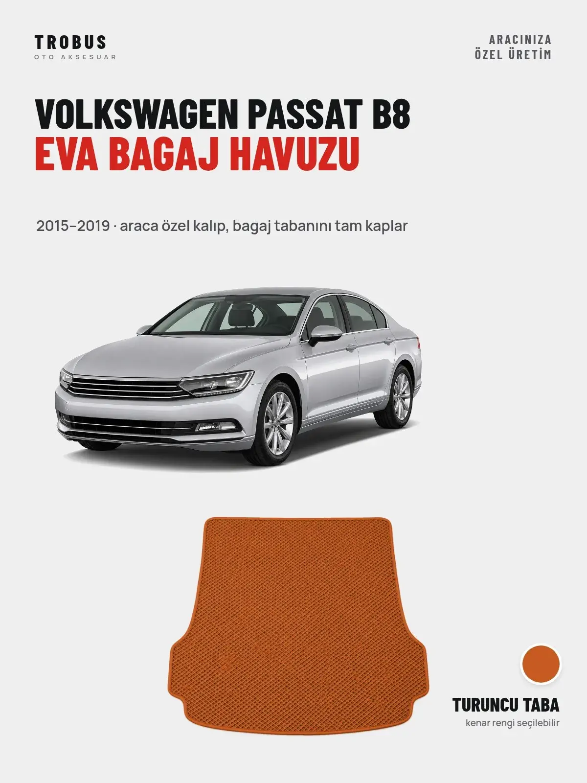 Volkswagen Passat B8 EVA Bagaj Havuzu (2015–2019) Turuncu Taba – Araca Özel Kalıp (1)