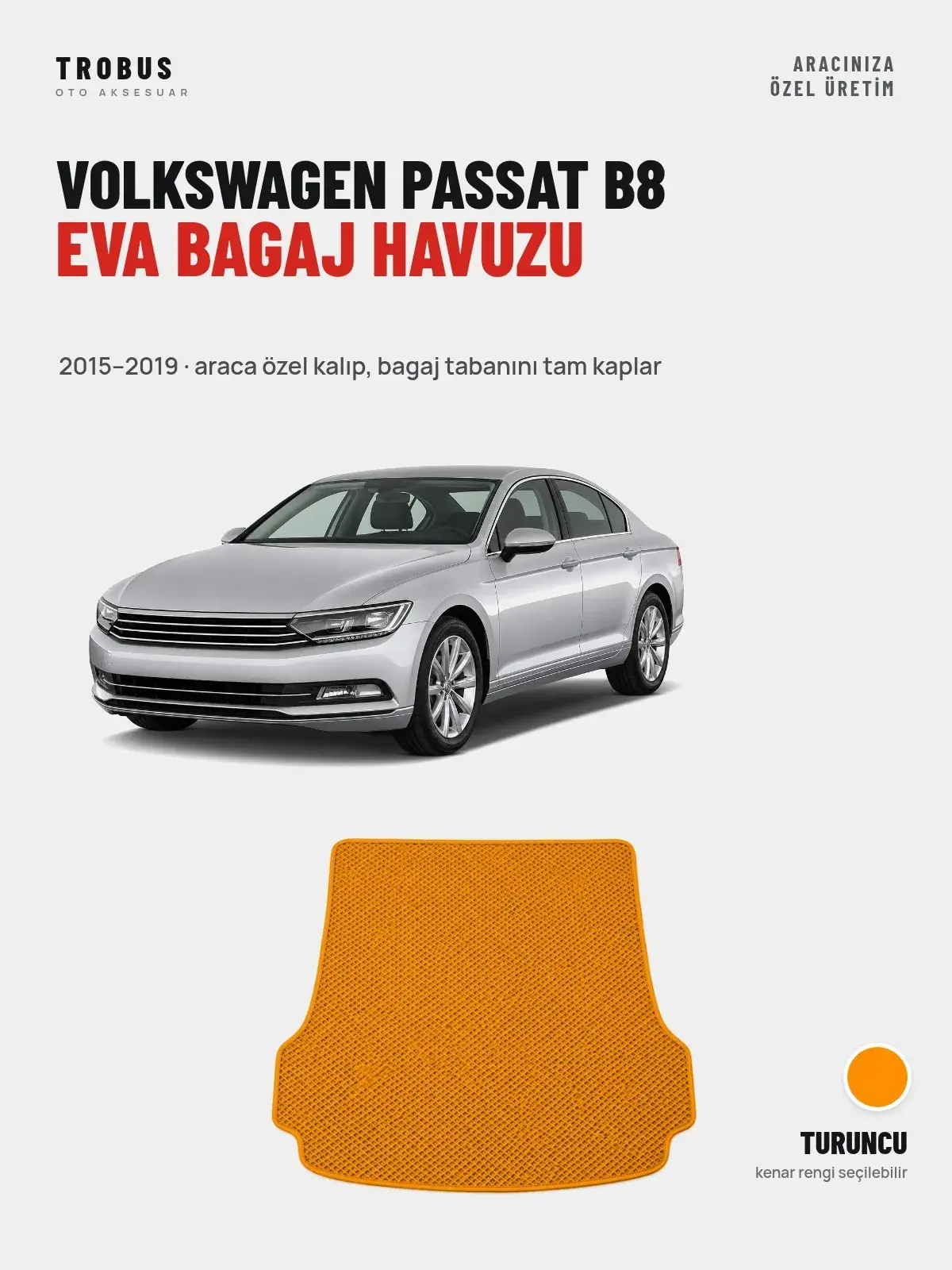 Volkswagen Passat B8 EVA Bagaj Havuzu (2015–2019) Turuncu – Araca Özel Kalıp (1)