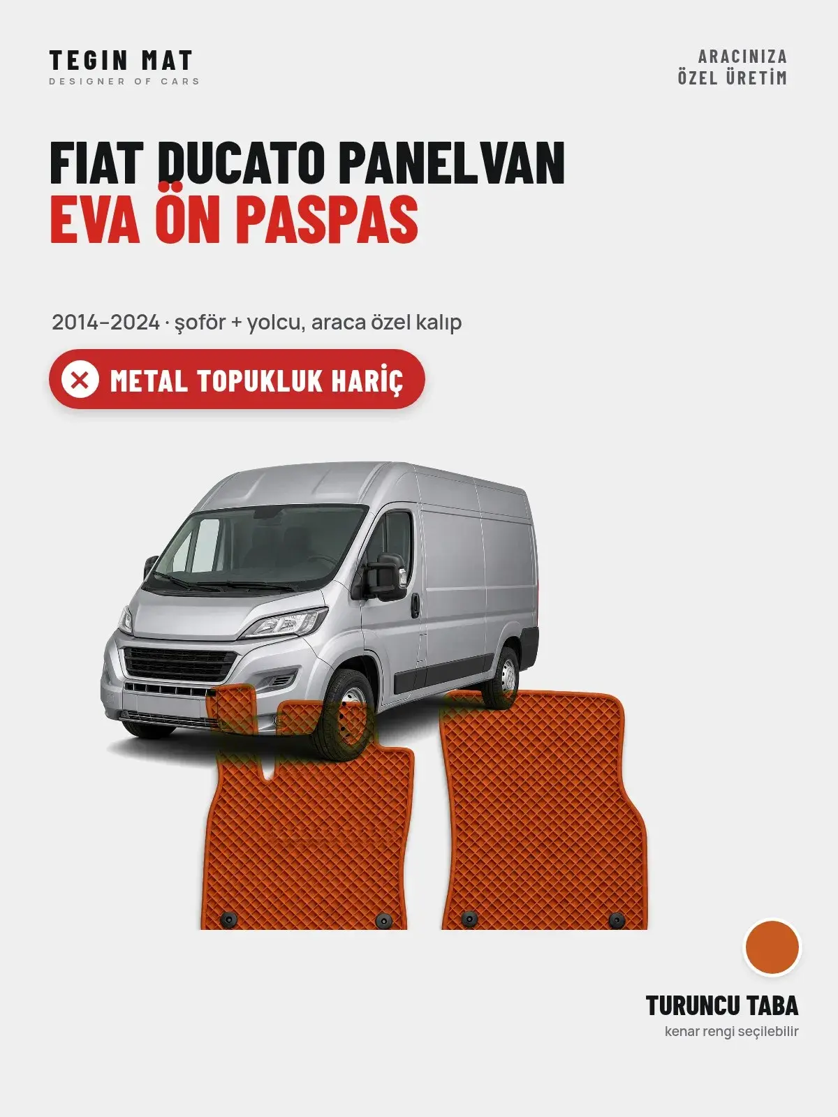 Fiat Ducato Panelvan EVA Ön Paspas (2014–2024) Turuncu Taba – Metal Topukluk Hariç (1)
