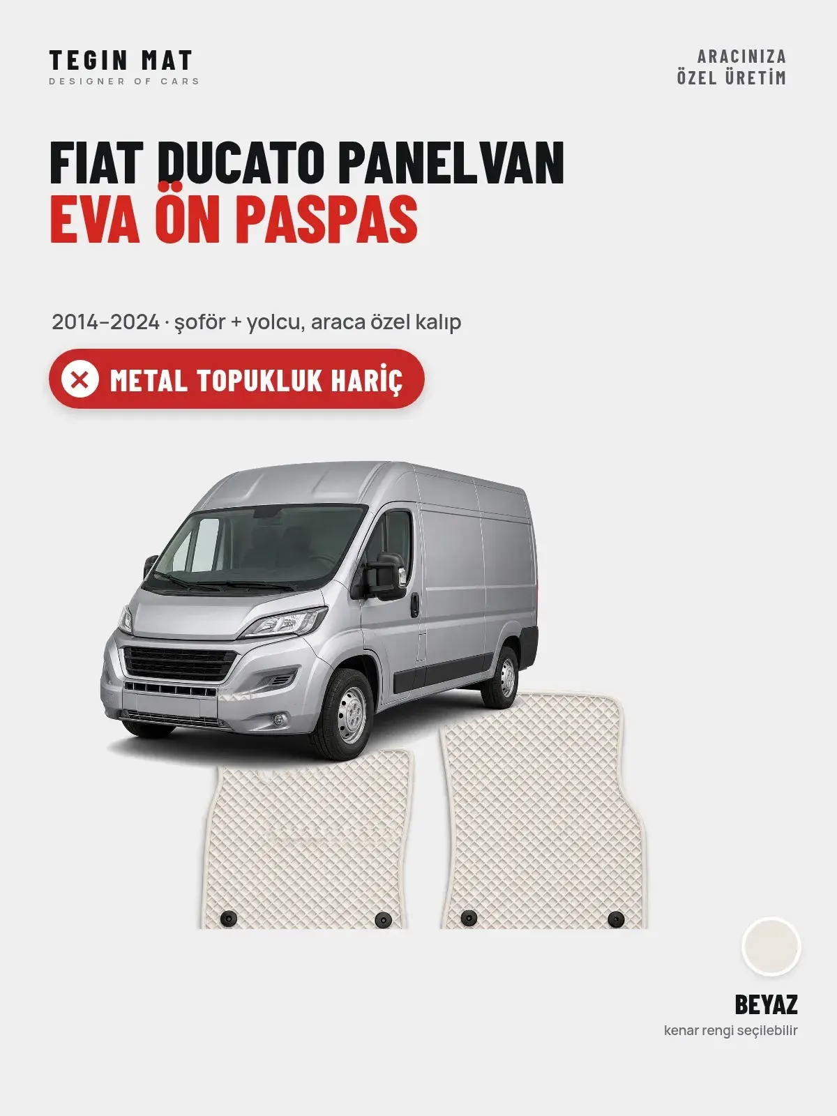 Fiat Ducato Panelvan EVA Ön Paspas (2014–2024) Beyaz – Metal Topukluk Hariç (1)
