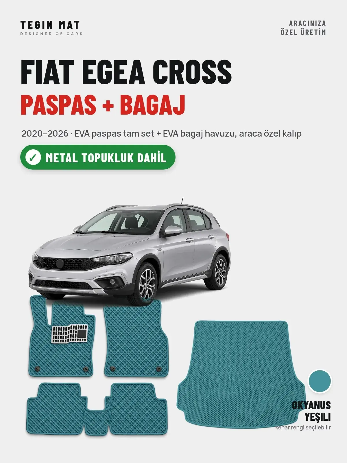 Fiat Egea Cross EVA Paspas + Bagaj Havuzu Seti (2020–2026) Okyanus Yeşili – Metal Topukluk Dahil (1)
