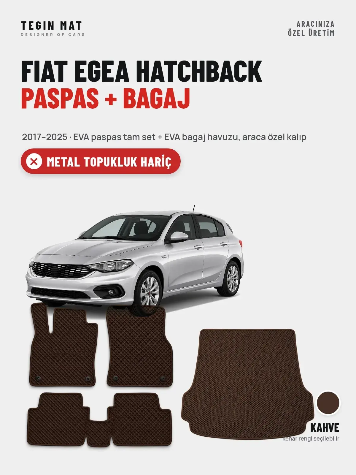 Fiat Egea Hatchback EVA Paspas + Bagaj Havuzu Seti (2017–2025) Kahve – Metal Topukluk Hariç (1)