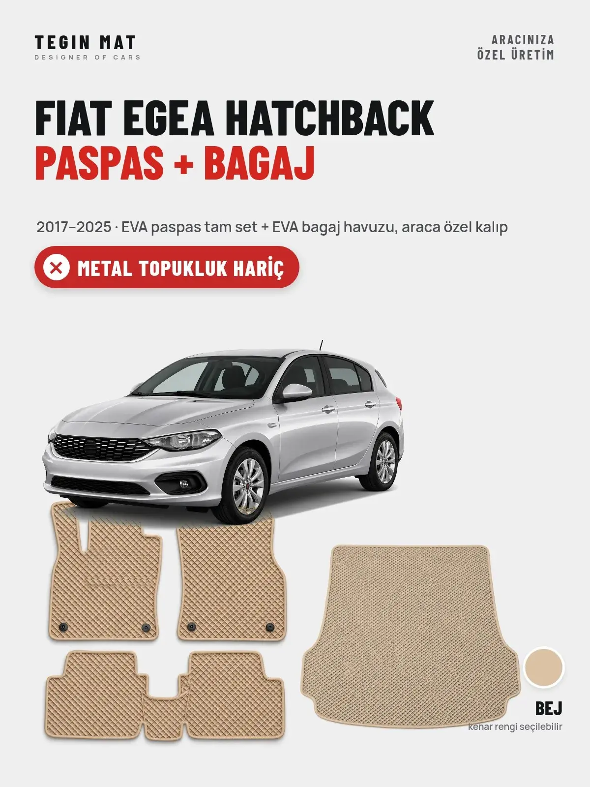 Fiat Egea Hatchback EVA Paspas + Bagaj Havuzu Seti (2017–2025) Bej – Metal Topukluk Hariç (1)