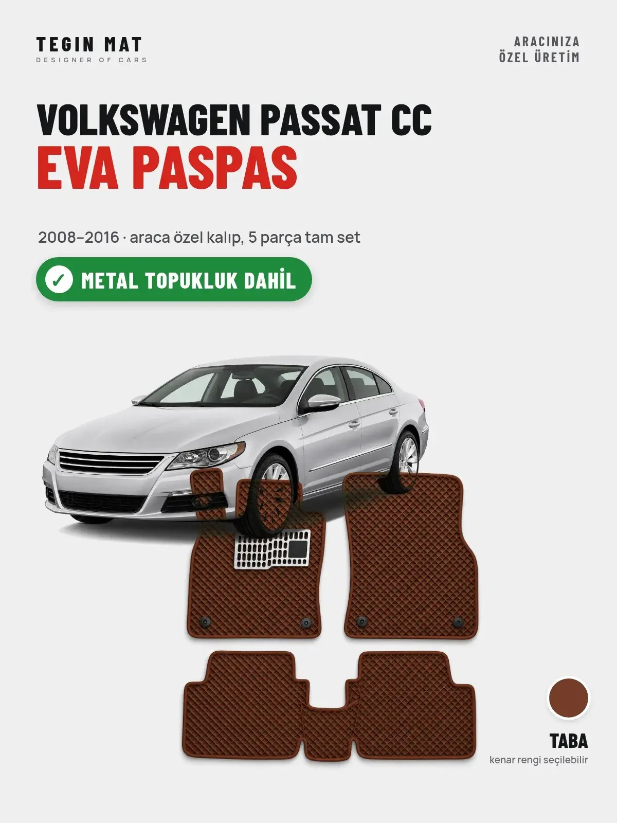 Volkswagen Passat Cc EVA Oto Paspas Tam Set (2008–2016) Taba – Metal Topukluk Dahil (1)