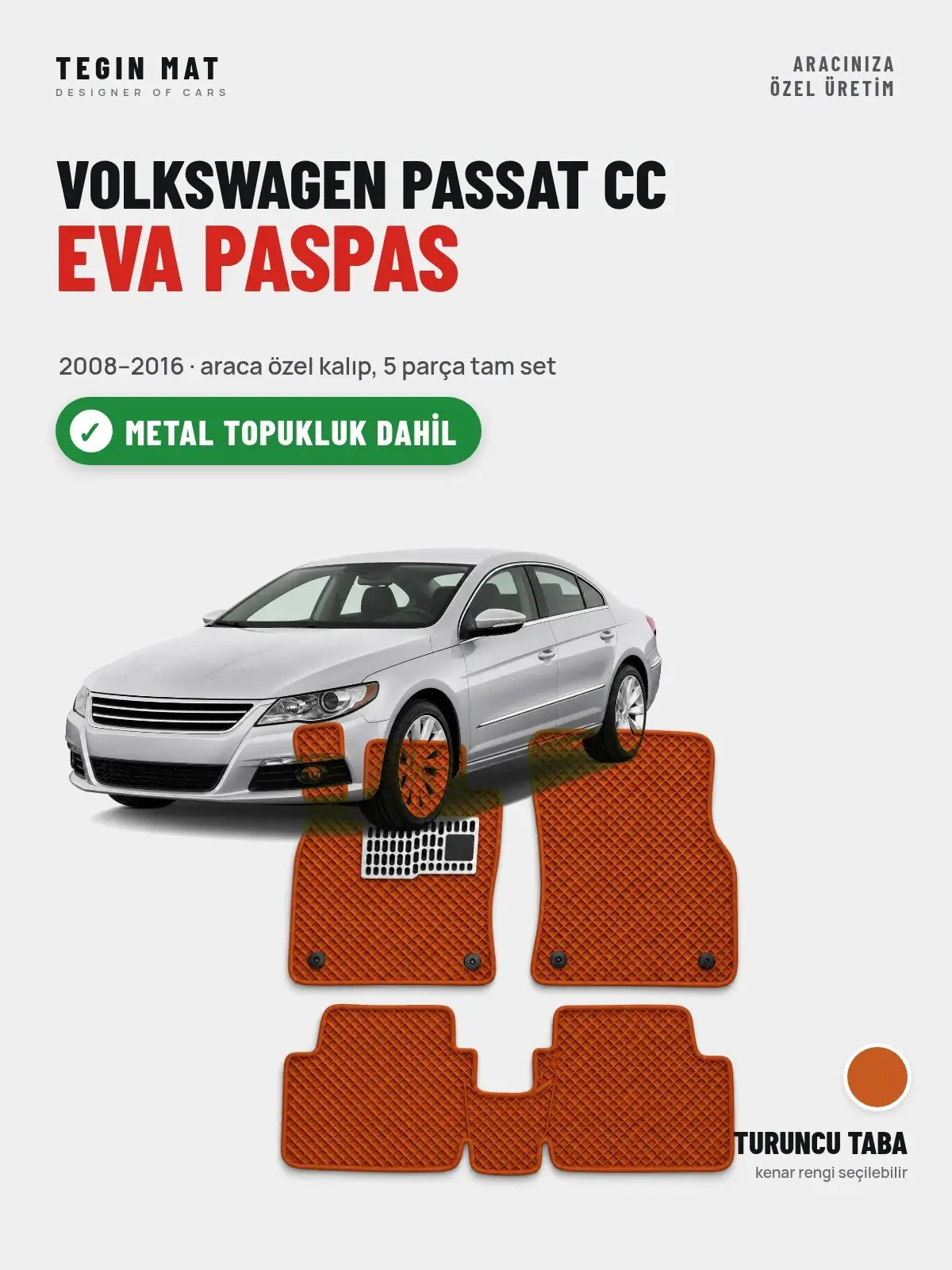 Volkswagen Passat Cc EVA Oto Paspas Tam Set (2008–2016) Turuncu Taba – Metal Topukluk Dahil (1)