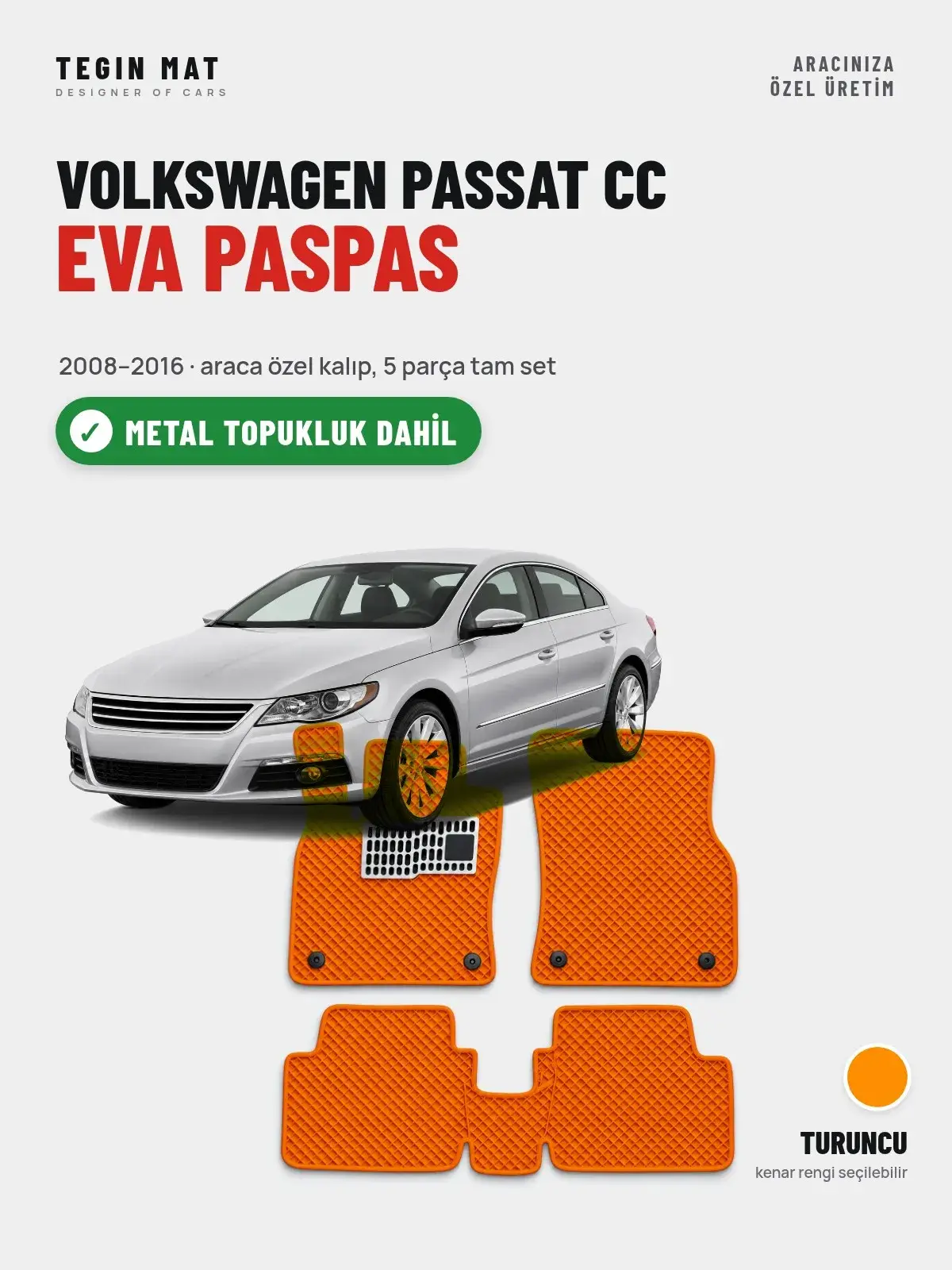 Volkswagen Passat Cc EVA Oto Paspas Tam Set (2008–2016) Turuncu – Metal Topukluk Dahil (1)
