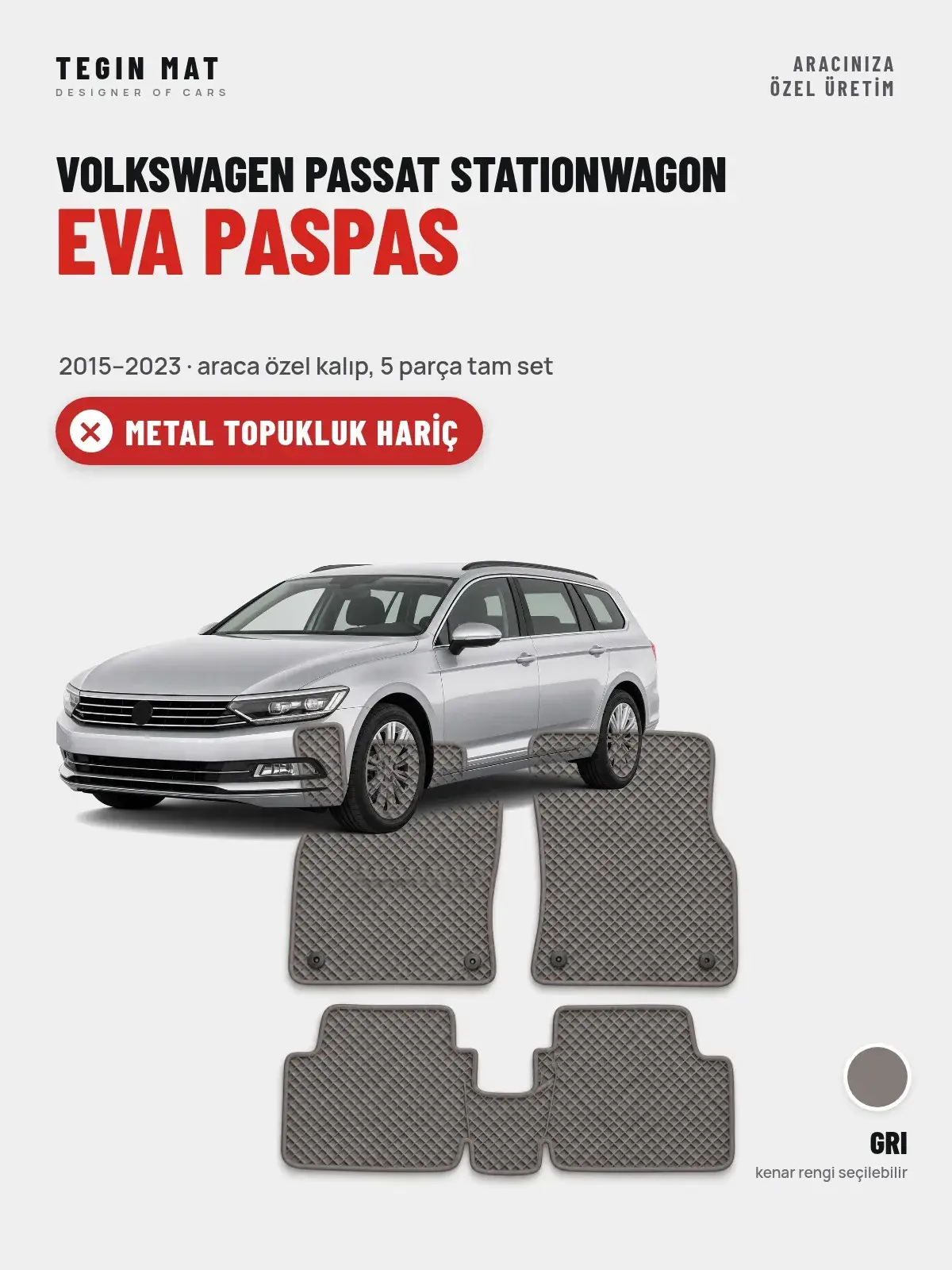 Volkswagen Passat Stationwagon EVA Oto Paspas Tam Set (2015–2023) Gri – Metal Topukluk Hariç (1)