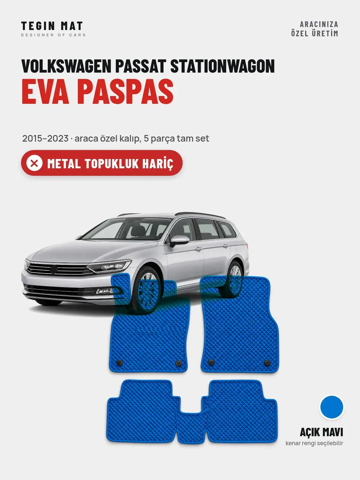 Volkswagen Passat Stationwagon EVA Oto Paspas Tam Set (2015–2023) Açık Mavi – Metal Topukluk Hariç (1)