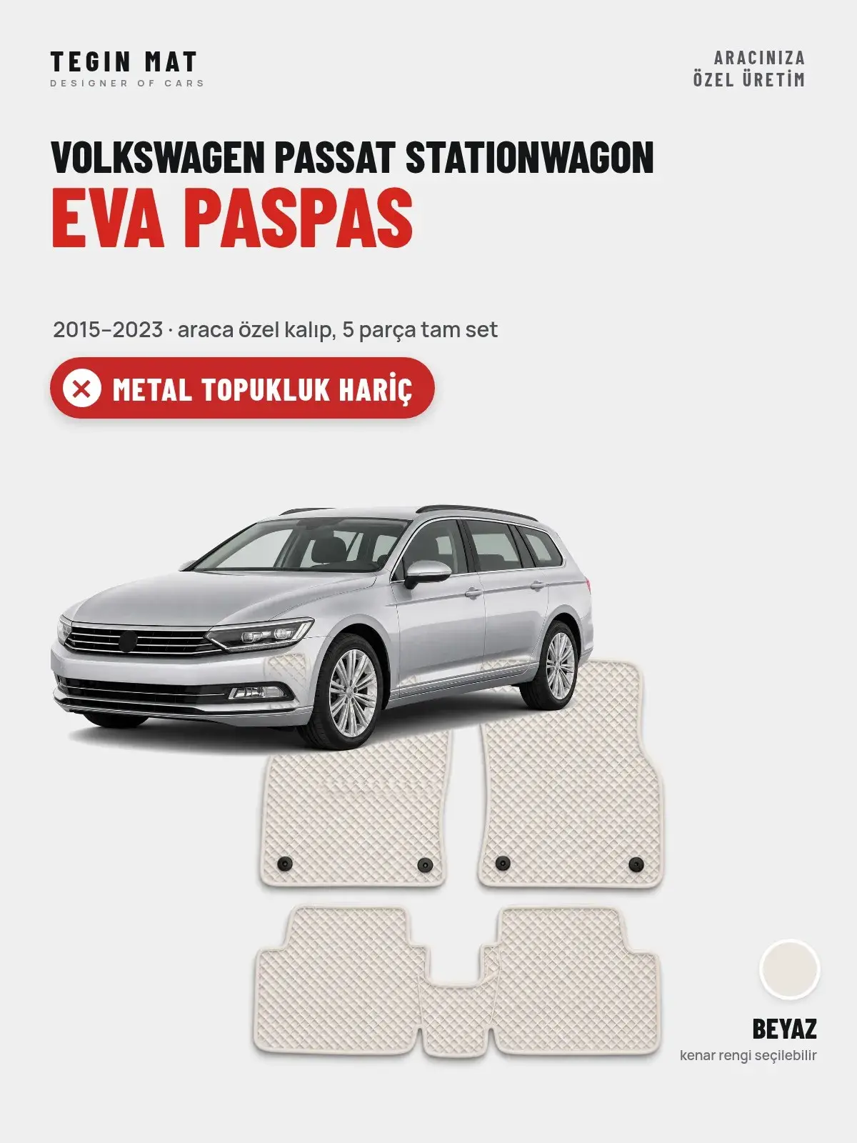 Volkswagen Passat Stationwagon EVA Oto Paspas Tam Set (2015–2023) Beyaz – Metal Topukluk Hariç (1)