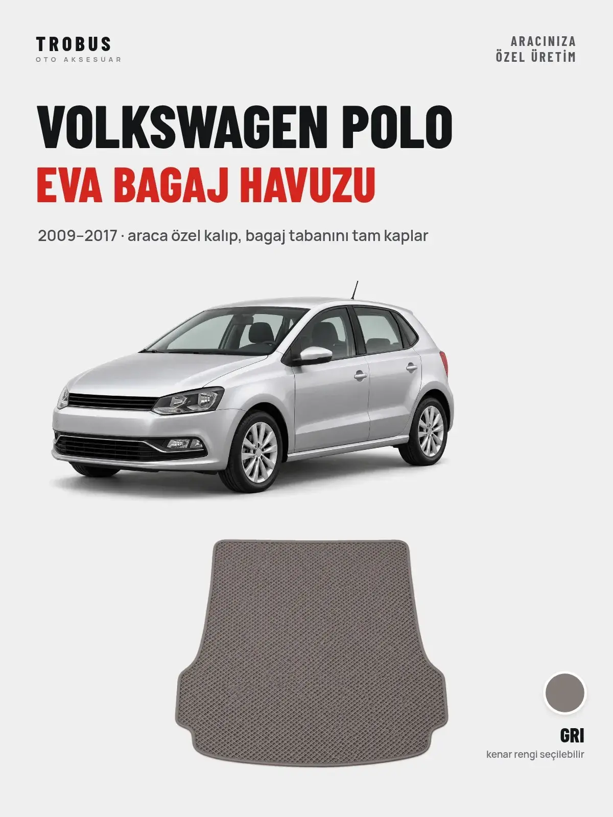 Volkswagen Polo EVA Bagaj Havuzu (2009–2017) Gri – Araca Özel Kalıp (1)