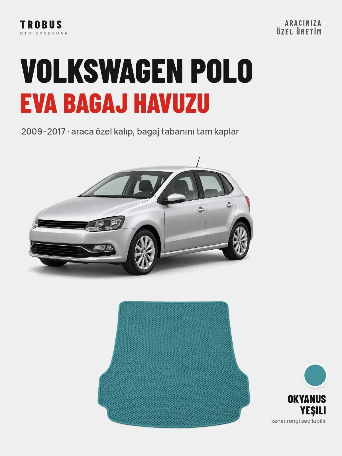 Volkswagen Polo EVA Bagaj Havuzu (2009–2017) Okyanus Yeşili – Araca Özel Kalıp (1)