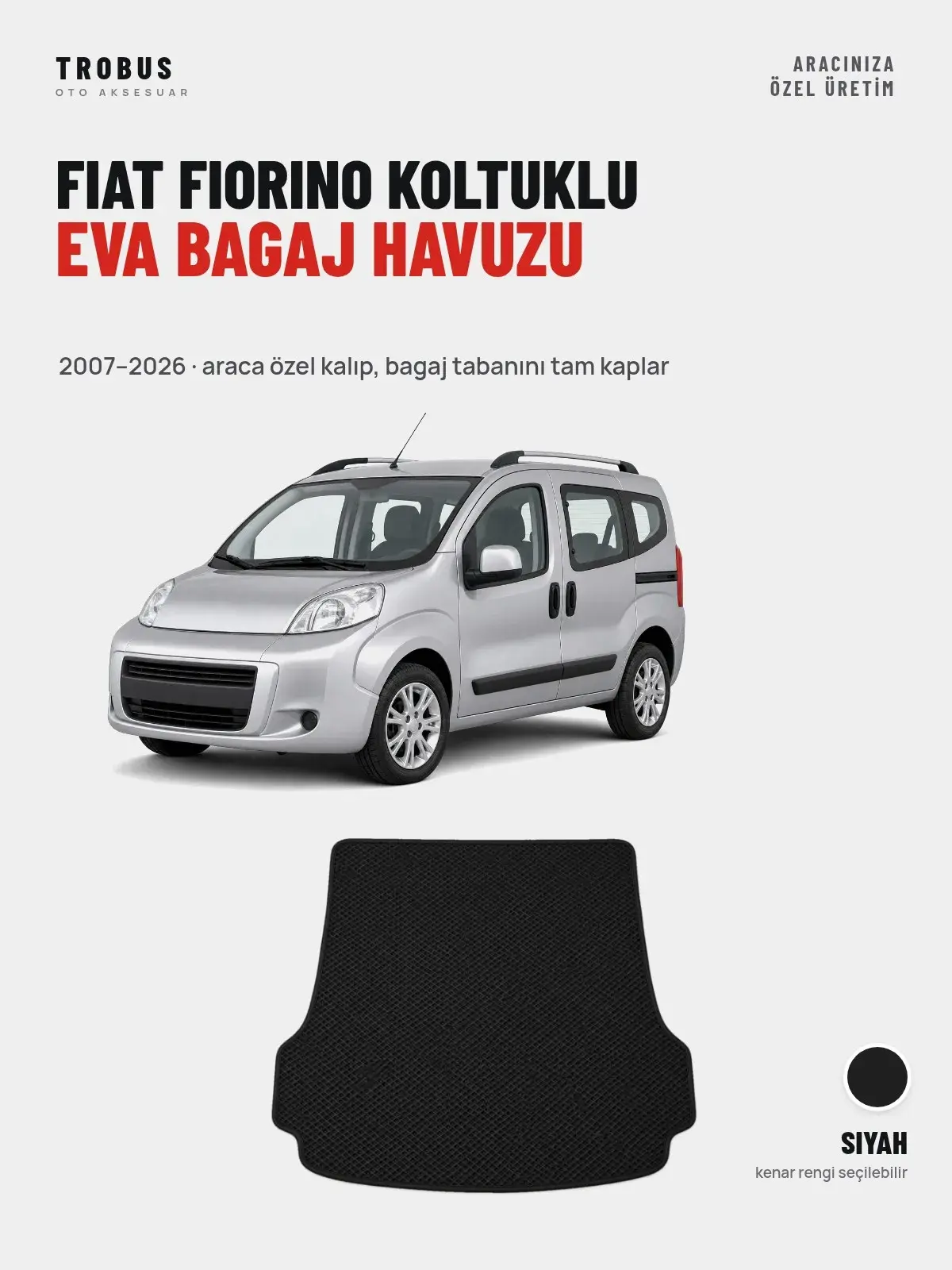 Fiat Fiorino Koltuklu EVA Bagaj Havuzu (2007–2026) Siyah – Araca Özel Kalıp (1)