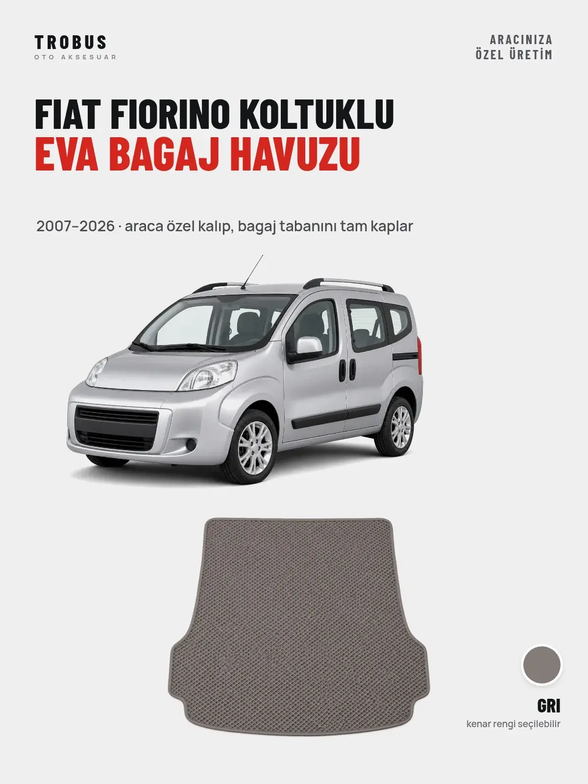 Fiat Fiorino Koltuklu EVA Bagaj Havuzu (2007–2026) Gri – Araca Özel Kalıp (1)