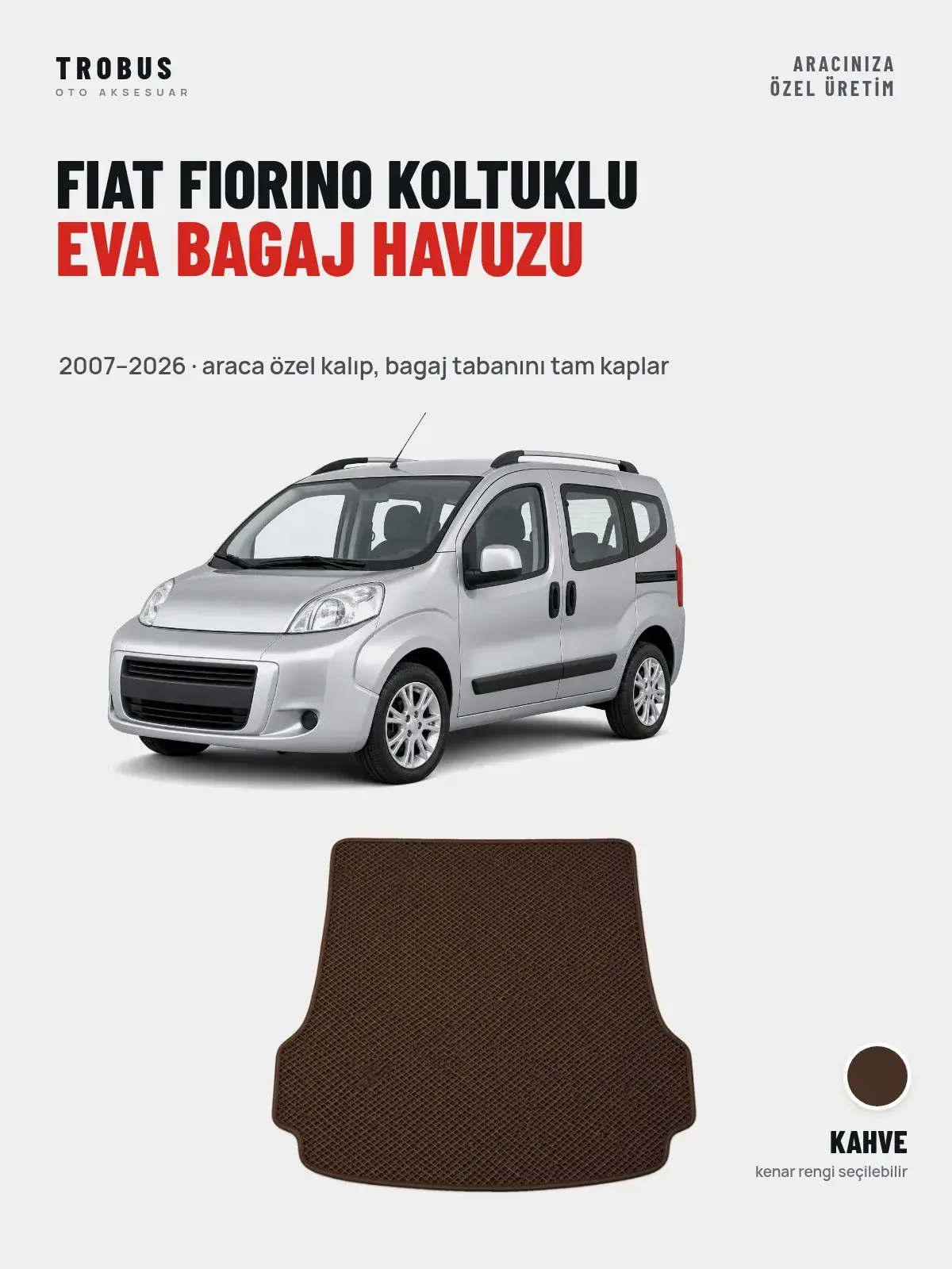 Fiat Fiorino Koltuklu EVA Bagaj Havuzu (2007–2026) Kahve – Araca Özel Kalıp (1)