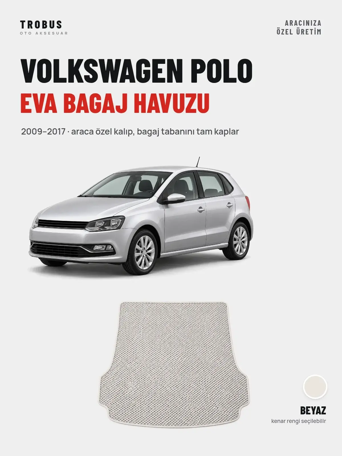 Volkswagen Polo EVA Bagaj Havuzu (2009–2017) Beyaz – Araca Özel Kalıp (1)