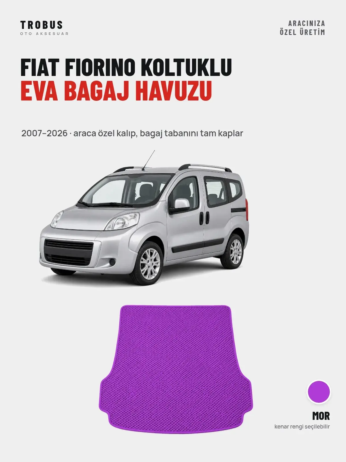 Fiat Fiorino Koltuklu EVA Bagaj Havuzu (2007–2026) Mor – Araca Özel Kalıp (1)