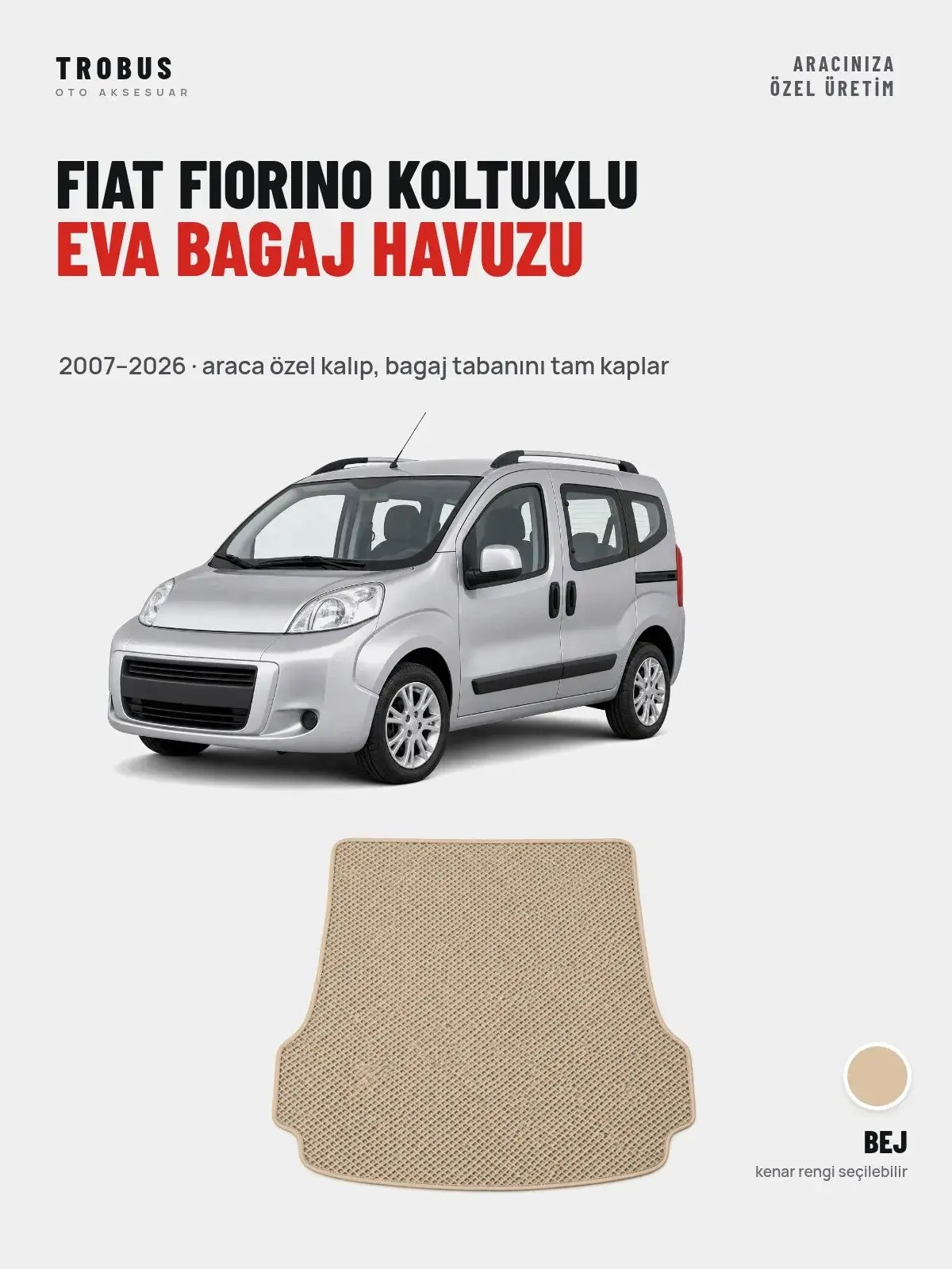 Fiat Fiorino Koltuklu EVA Bagaj Havuzu (2007–2026) Bej – Araca Özel Kalıp (1)