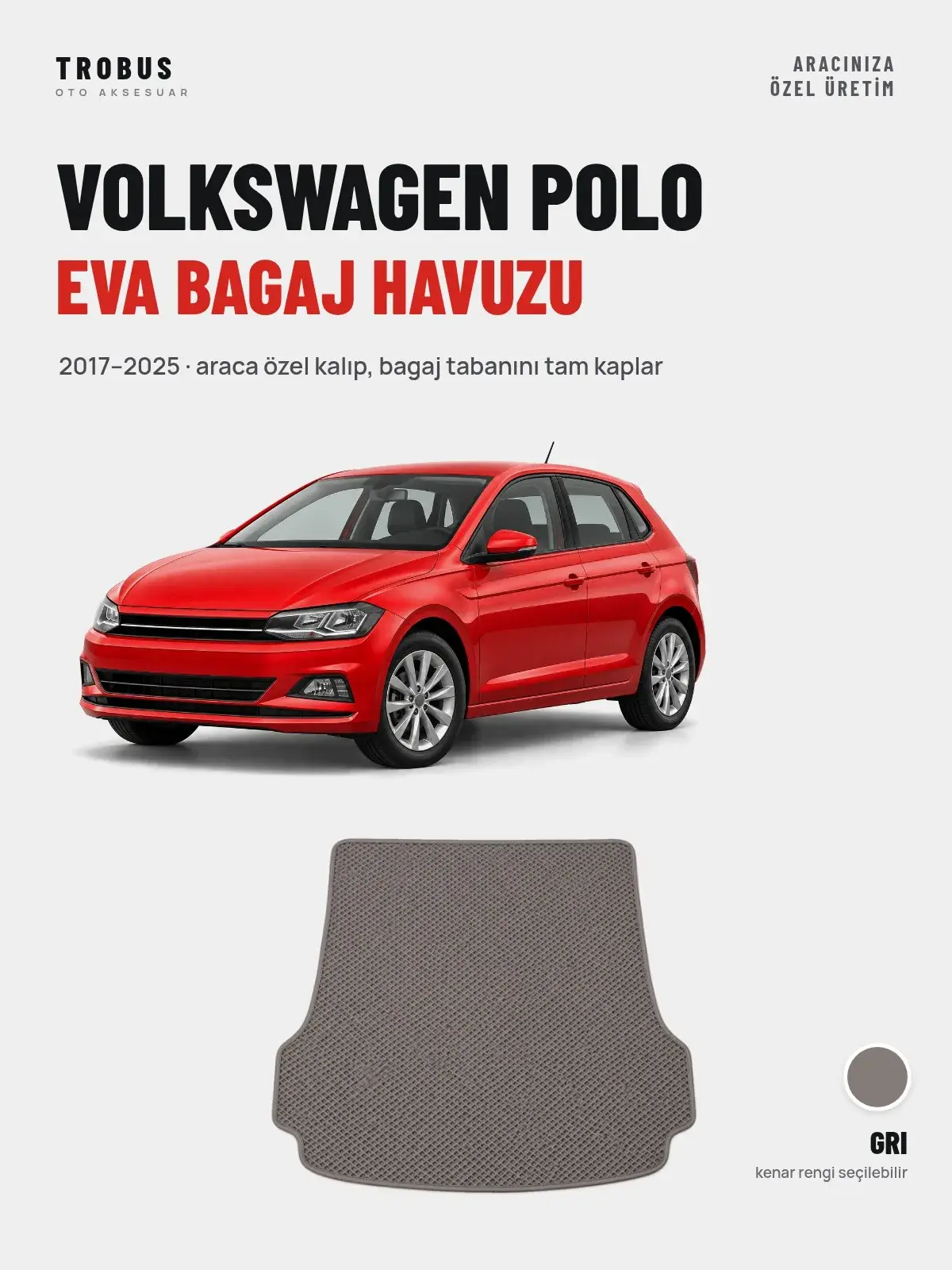 Volkswagen Polo EVA Bagaj Havuzu (2017–2025) Gri – Araca Özel Kalıp (1)
