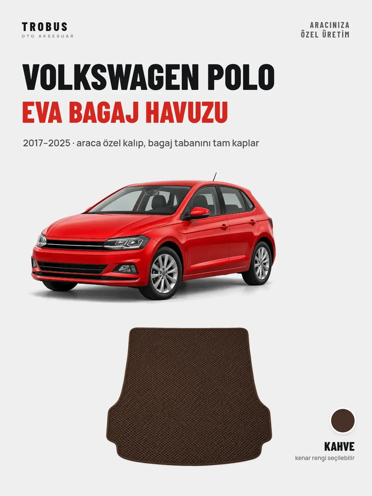 Volkswagen Polo EVA Bagaj Havuzu (2017–2025) Kahve – Araca Özel Kalıp (1)