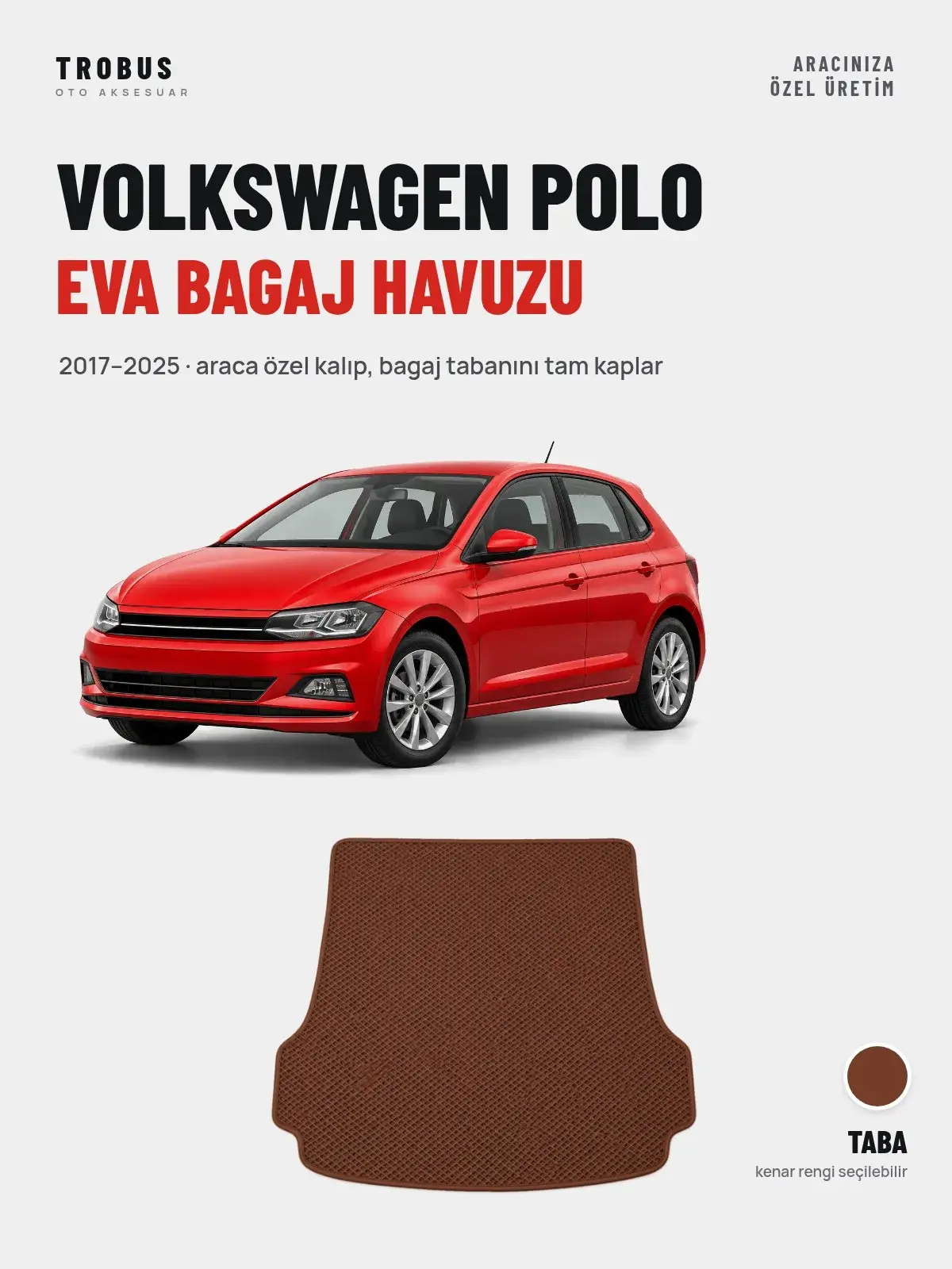 Volkswagen Polo EVA Bagaj Havuzu (2017–2025) Taba – Araca Özel Kalıp (1)