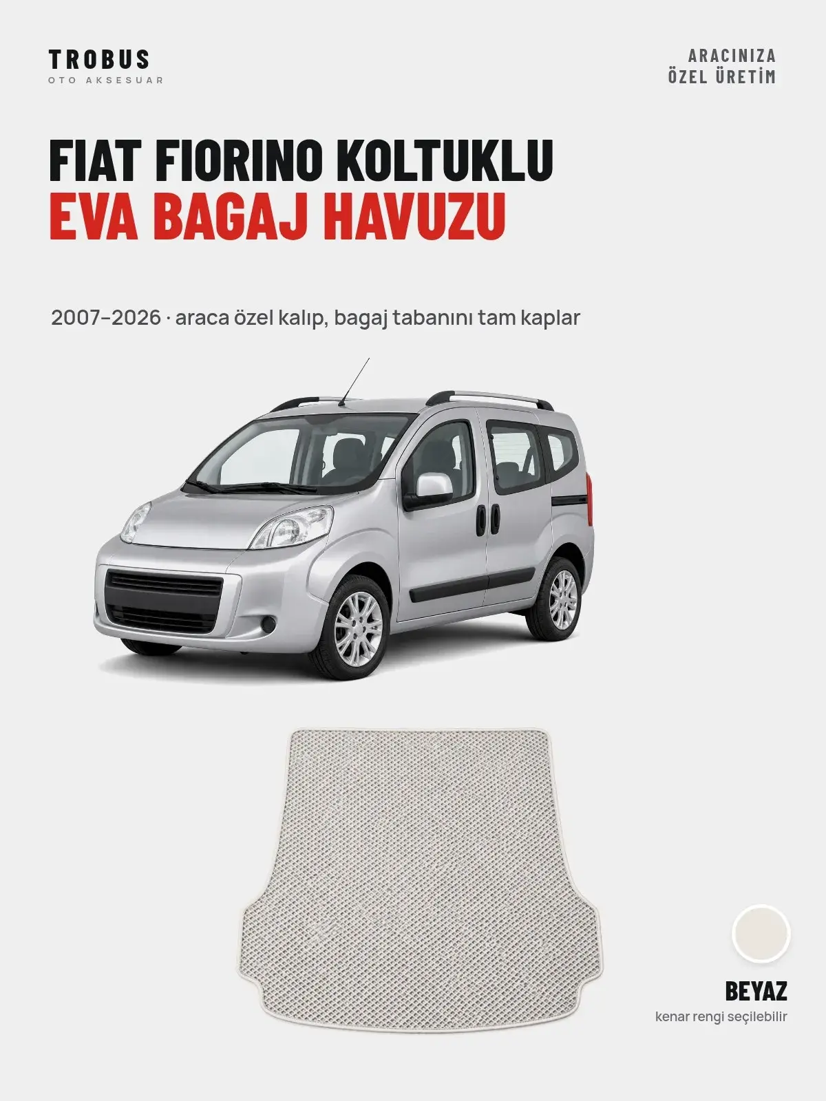 Fiat Fiorino Koltuklu EVA Bagaj Havuzu (2007–2026) Beyaz – Araca Özel Kalıp (1)