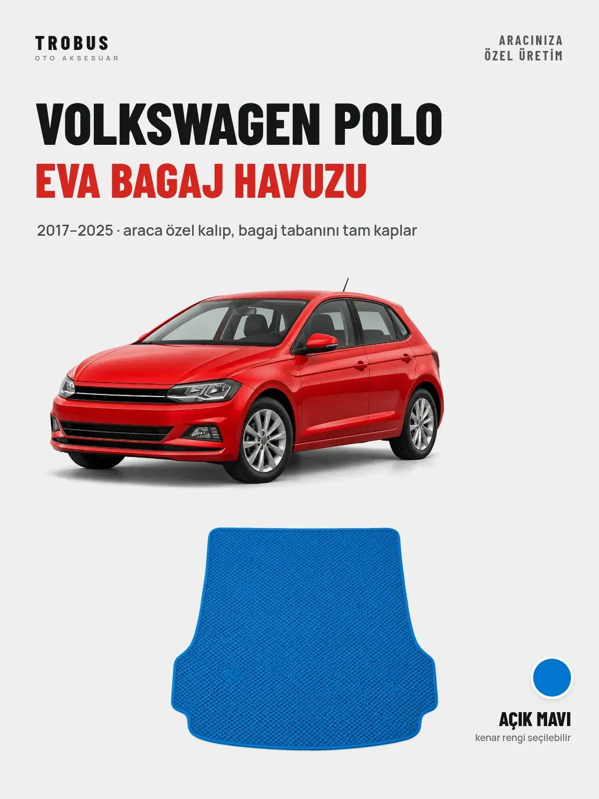 Volkswagen Polo EVA Bagaj Havuzu (2017–2025) Açık Mavi – Araca Özel Kalıp (1)