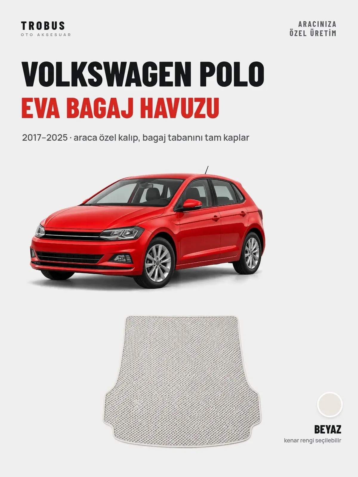 Volkswagen Polo EVA Bagaj Havuzu (2017–2025) Beyaz – Araca Özel Kalıp (1)