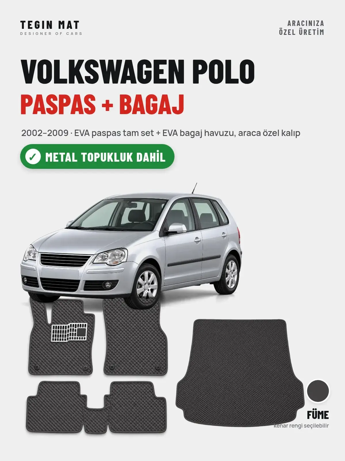 Volkswagen Polo EVA Paspas + Bagaj Havuzu Seti (2002–2009) Füme – Metal Topukluk Dahil (1)
