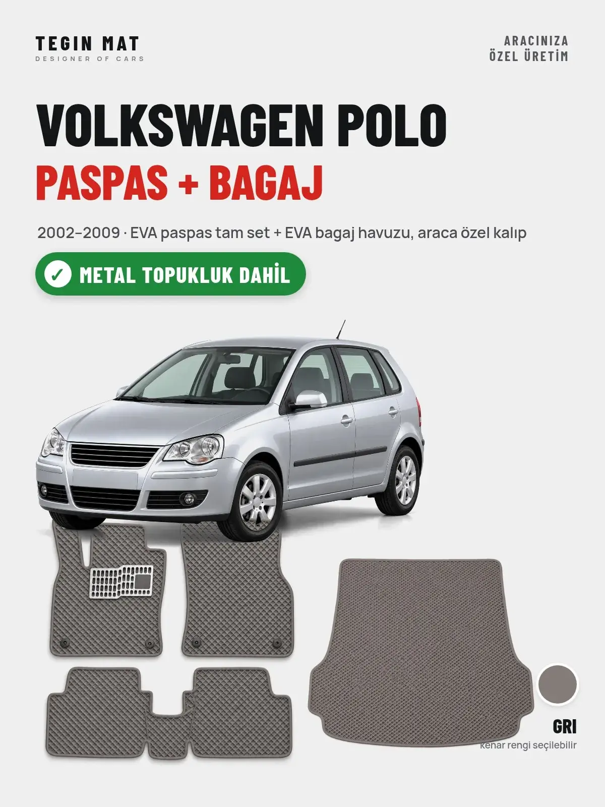 Volkswagen Polo EVA Paspas + Bagaj Havuzu Seti (2002–2009) Gri – Metal Topukluk Dahil (1)