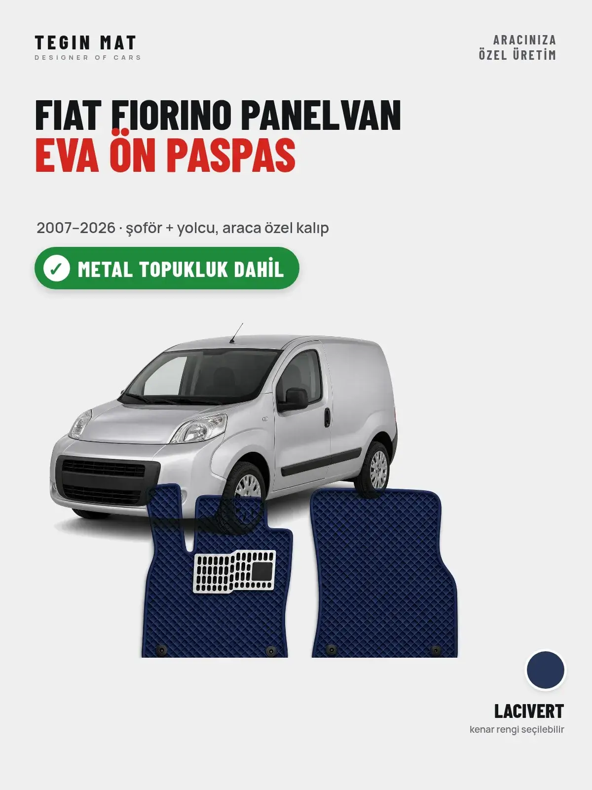 Fiat Fiorino Panelvan EVA Ön Paspas (2007–2026) Lacivert – Metal Topukluk Dahil (1)