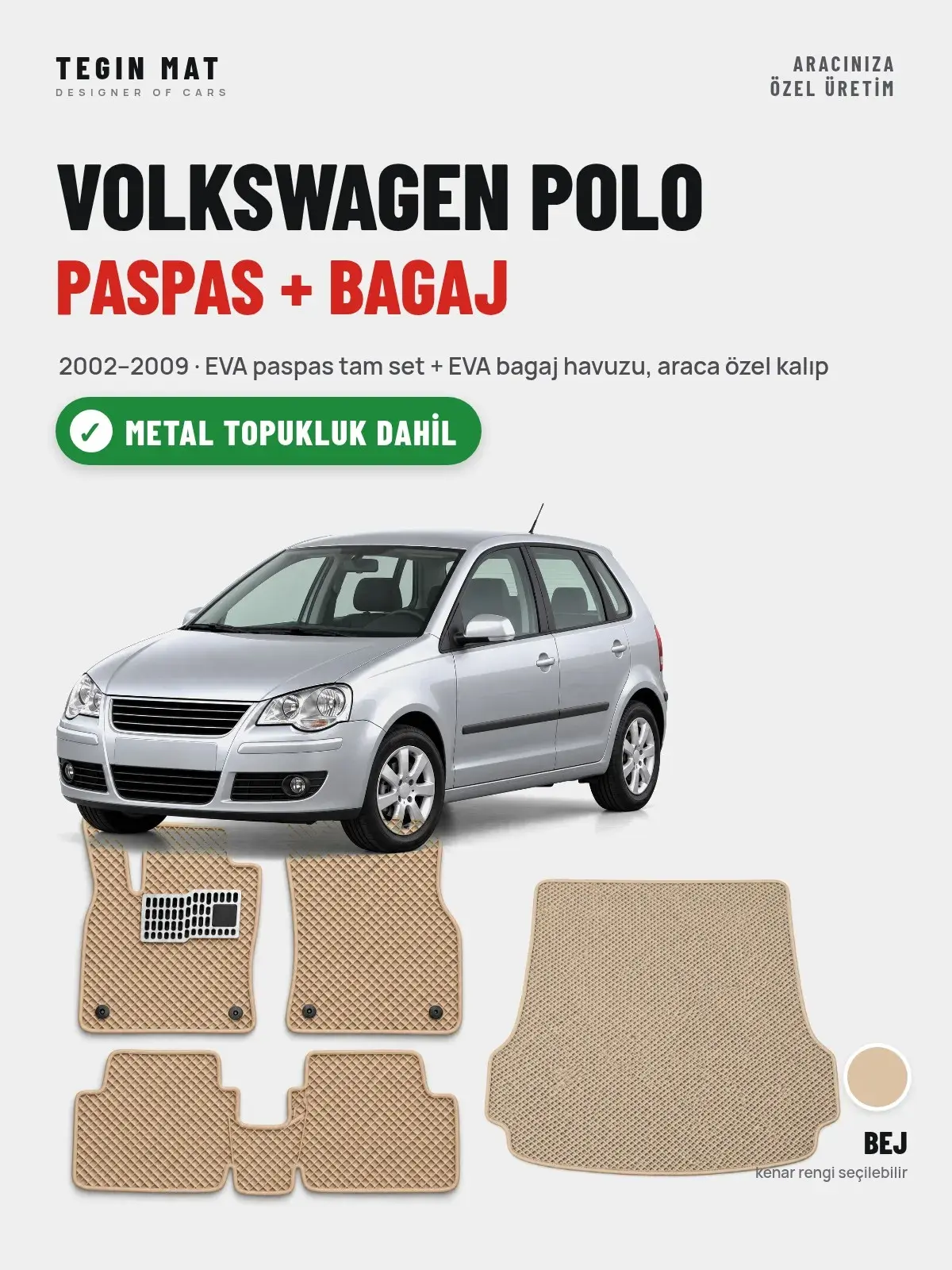 Volkswagen Polo EVA Paspas + Bagaj Havuzu Seti (2002–2009) Bej – Metal Topukluk Dahil (1)