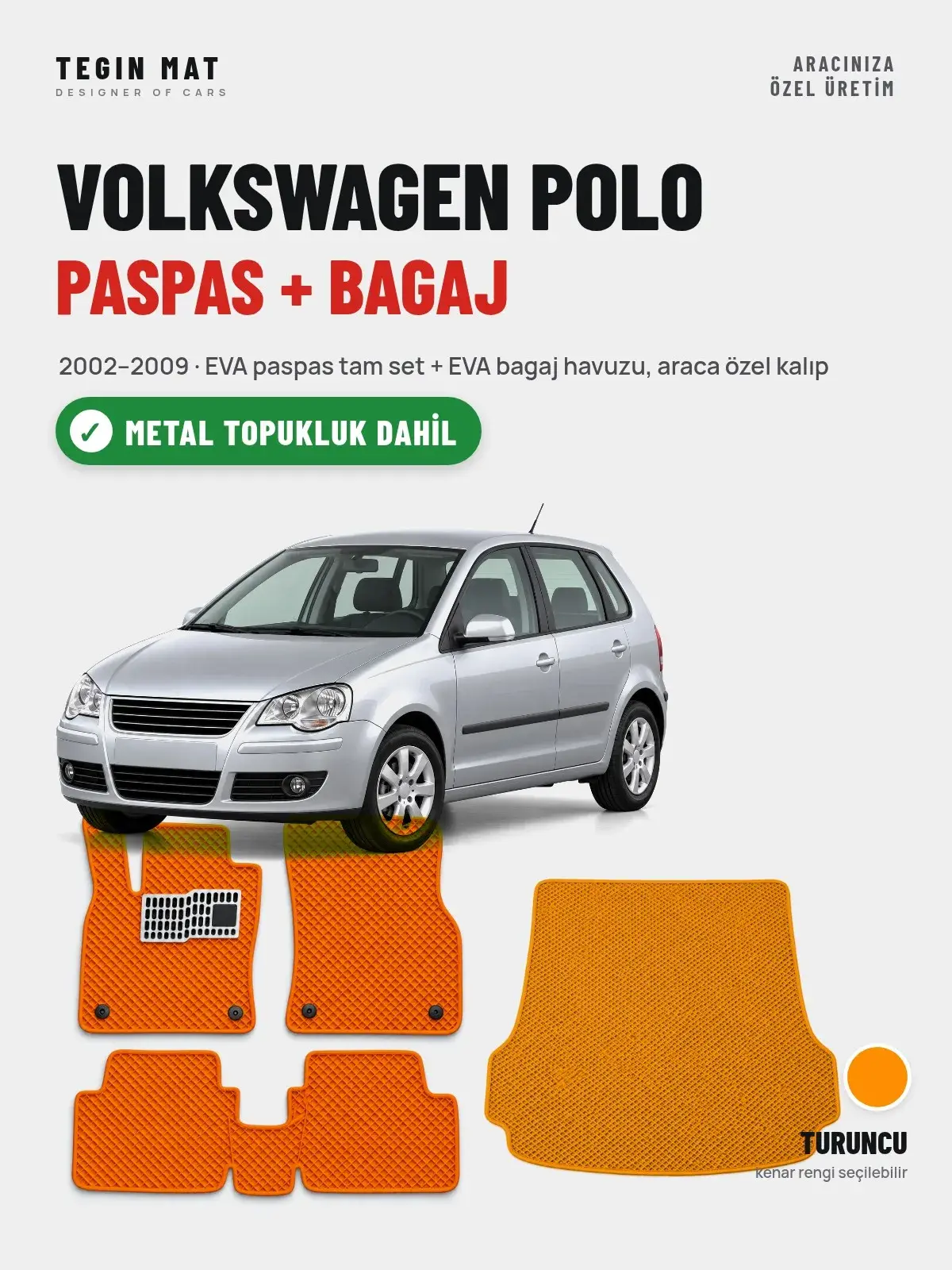 Volkswagen Polo EVA Paspas + Bagaj Havuzu Seti (2002–2009) Turuncu – Metal Topukluk Dahil (1)
