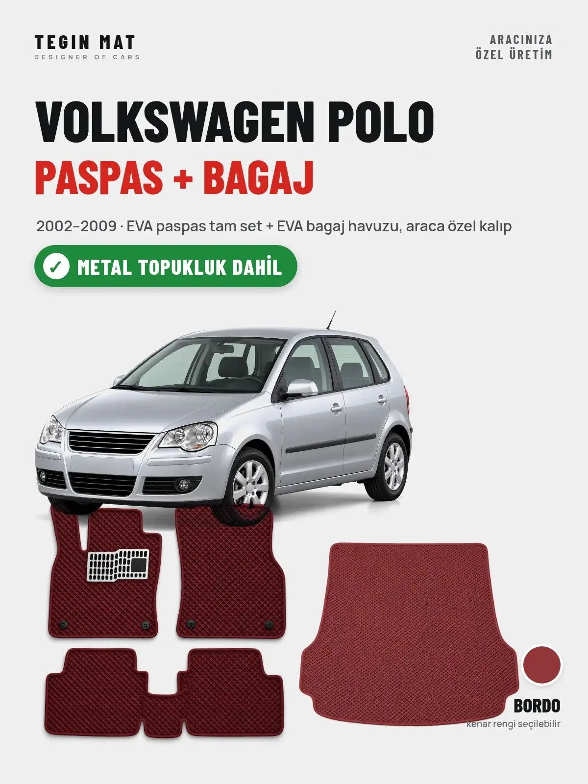 Volkswagen Polo EVA Paspas + Bagaj Havuzu Seti (2002–2009) Bordo – Metal Topukluk Dahil (1)