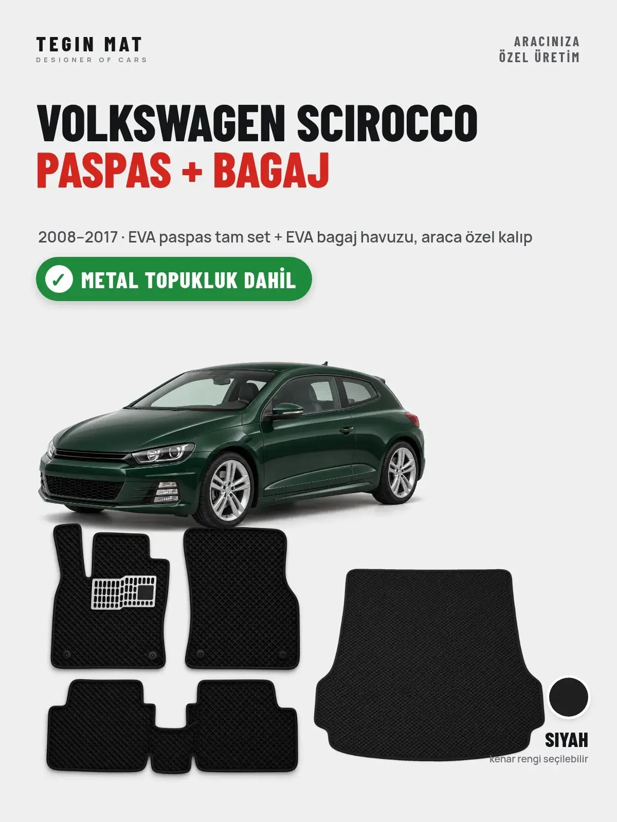 Volkswagen Scirocco EVA Paspas + Bagaj Havuzu Seti (2008–2017) Siyah – Metal Topukluk Dahil (1)