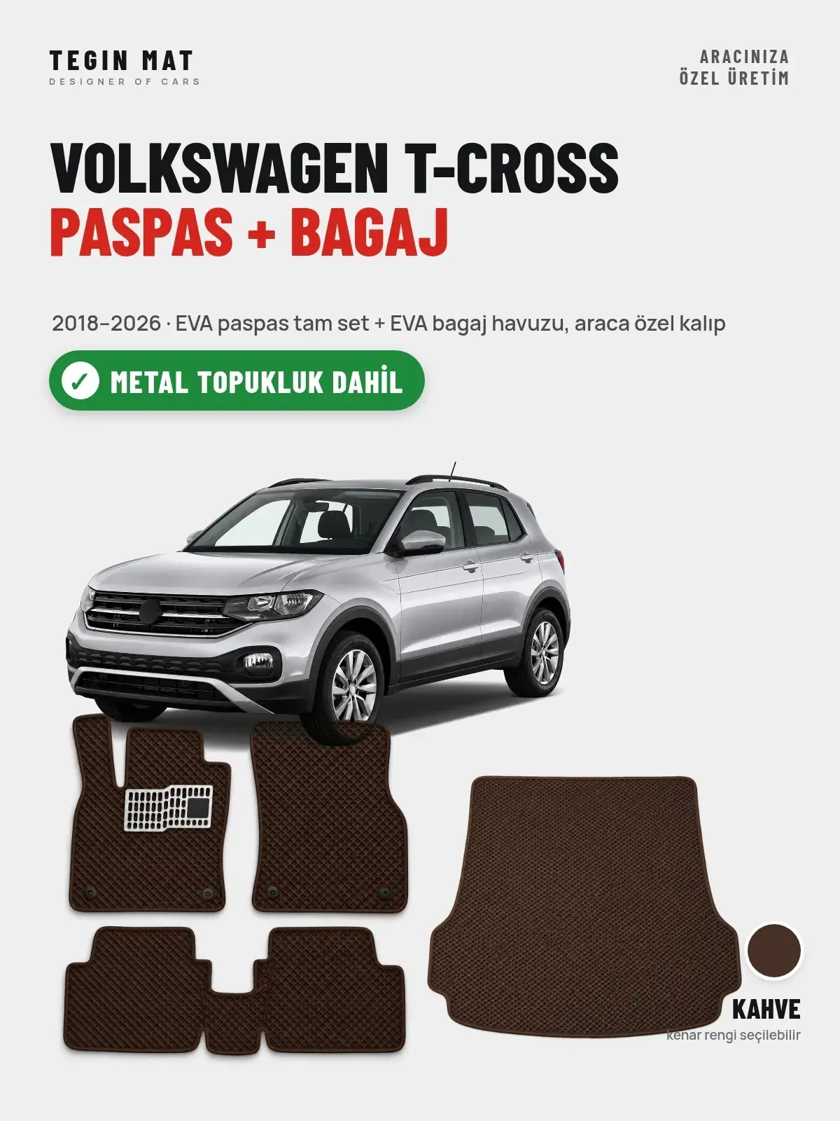 Volkswagen T-Cross EVA Paspas + Bagaj Havuzu Seti (2018–2026) Kahve – Metal Topukluk Dahil (1)