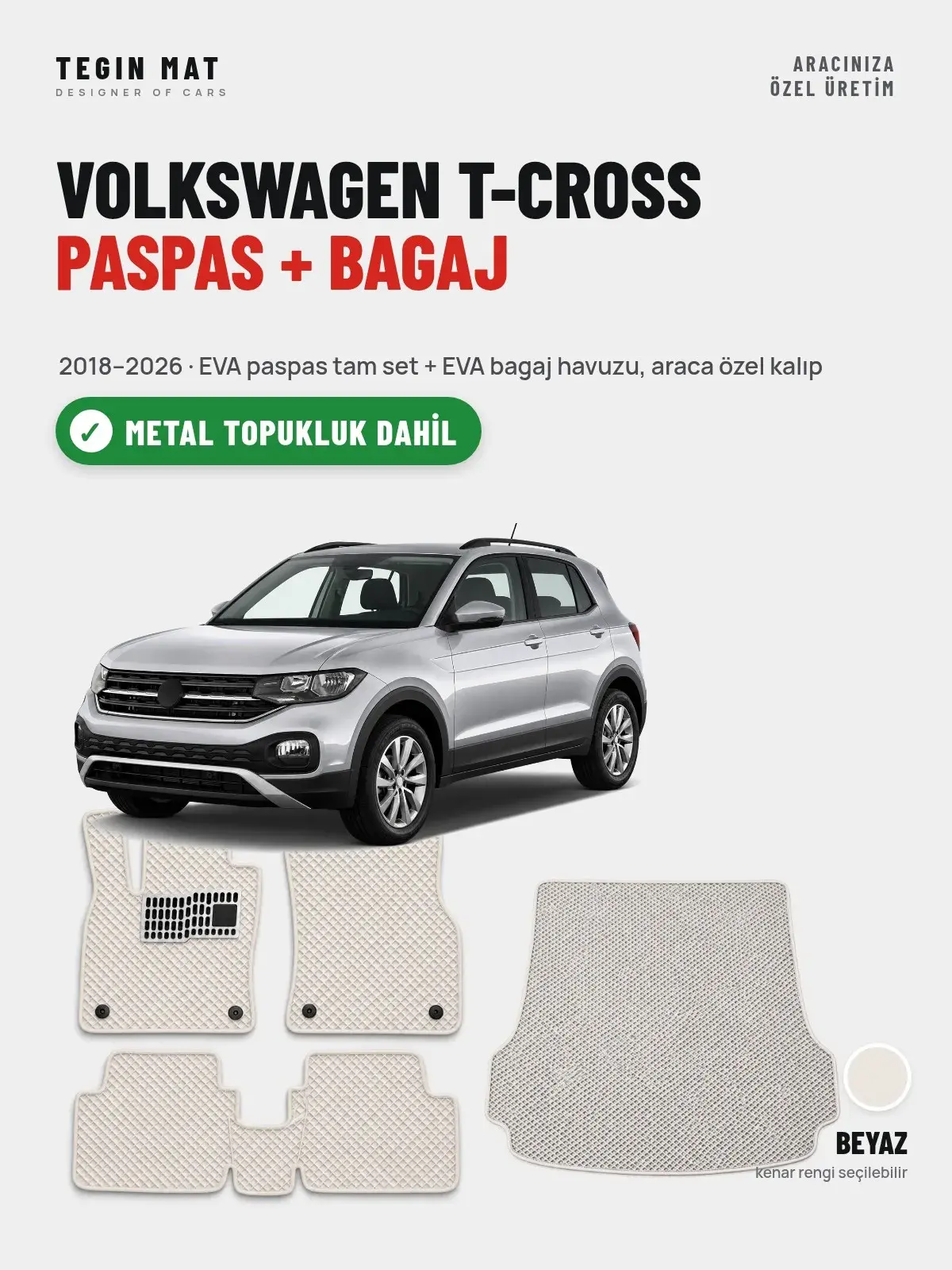 Volkswagen T-Cross EVA Paspas + Bagaj Havuzu Seti (2018–2026) Beyaz – Metal Topukluk Dahil (1)